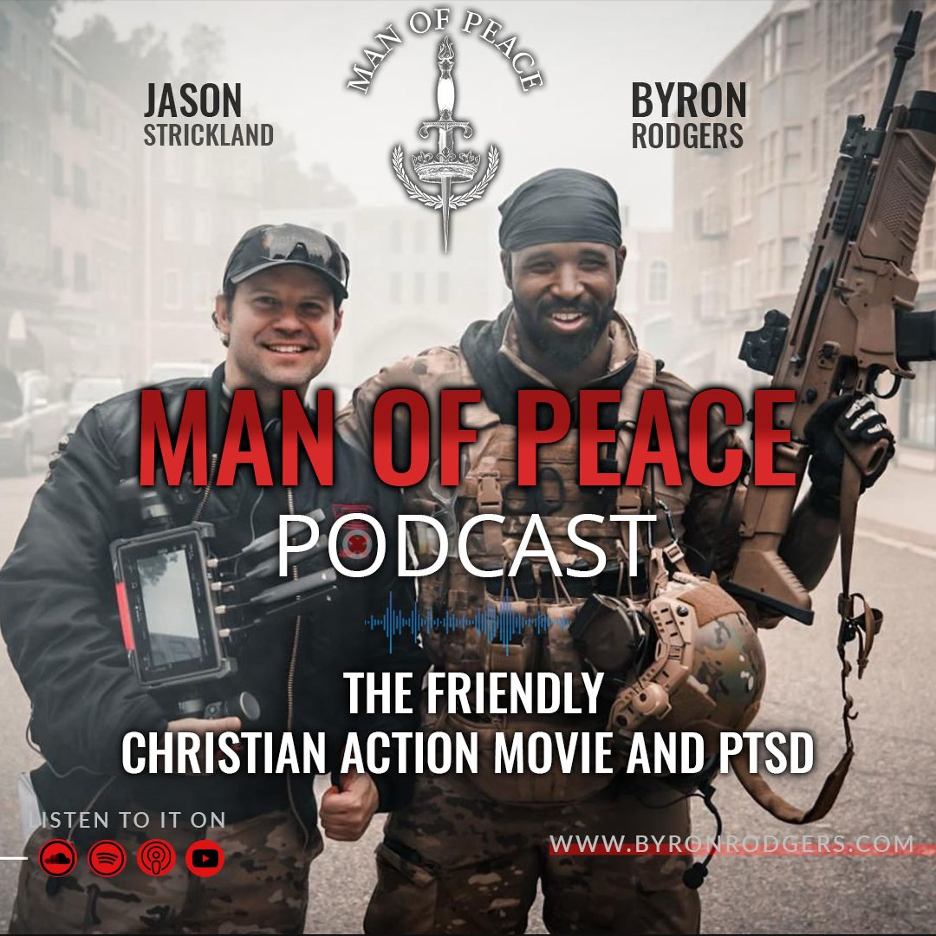 The Friendly – Christian Action Movie and PTSD 🎙️Man of Peace Podcast (EP 21)