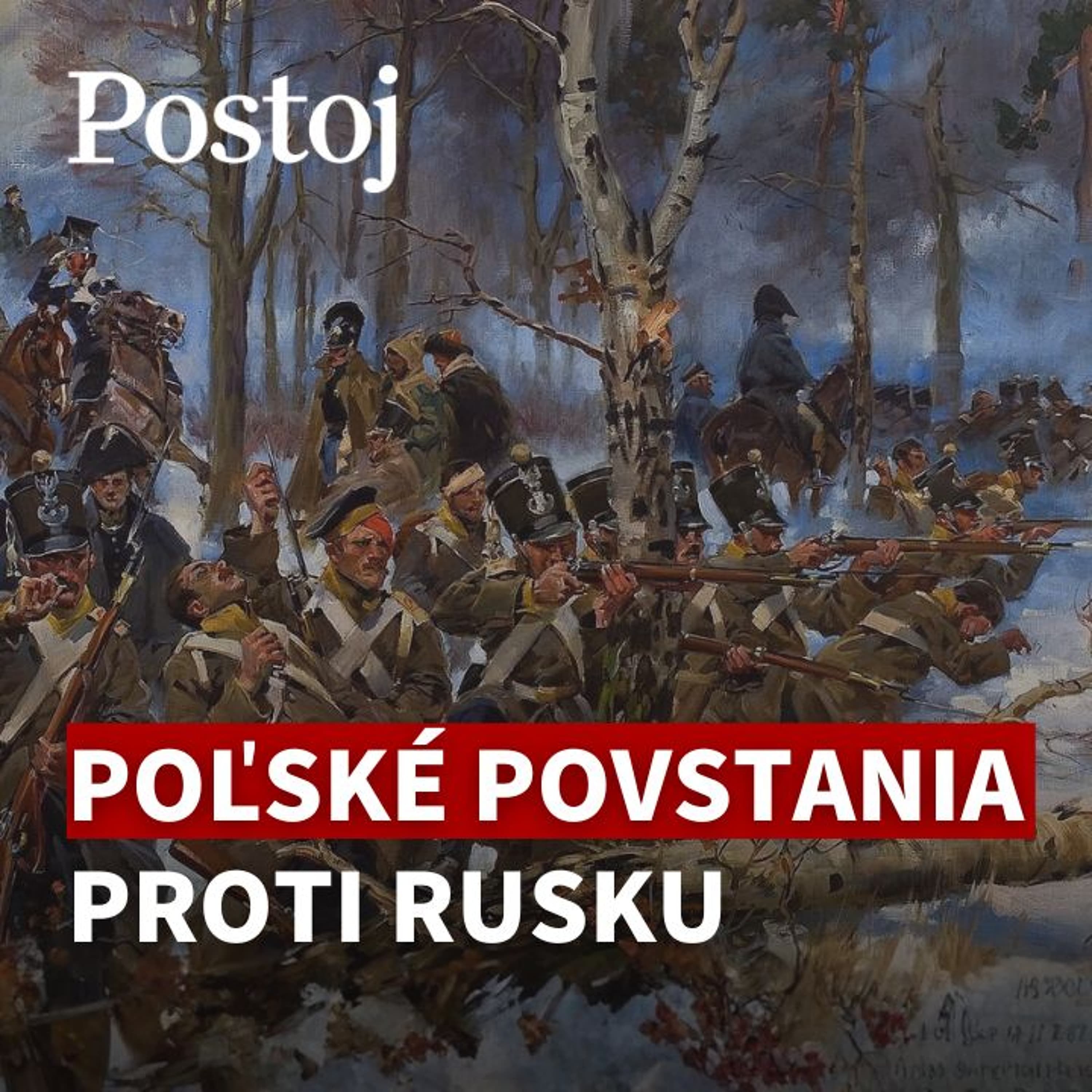 Andrej Žiarovský: Ako sa Poliaci proti ruskej nadvláde opakovane búrili už v 19. storočí
