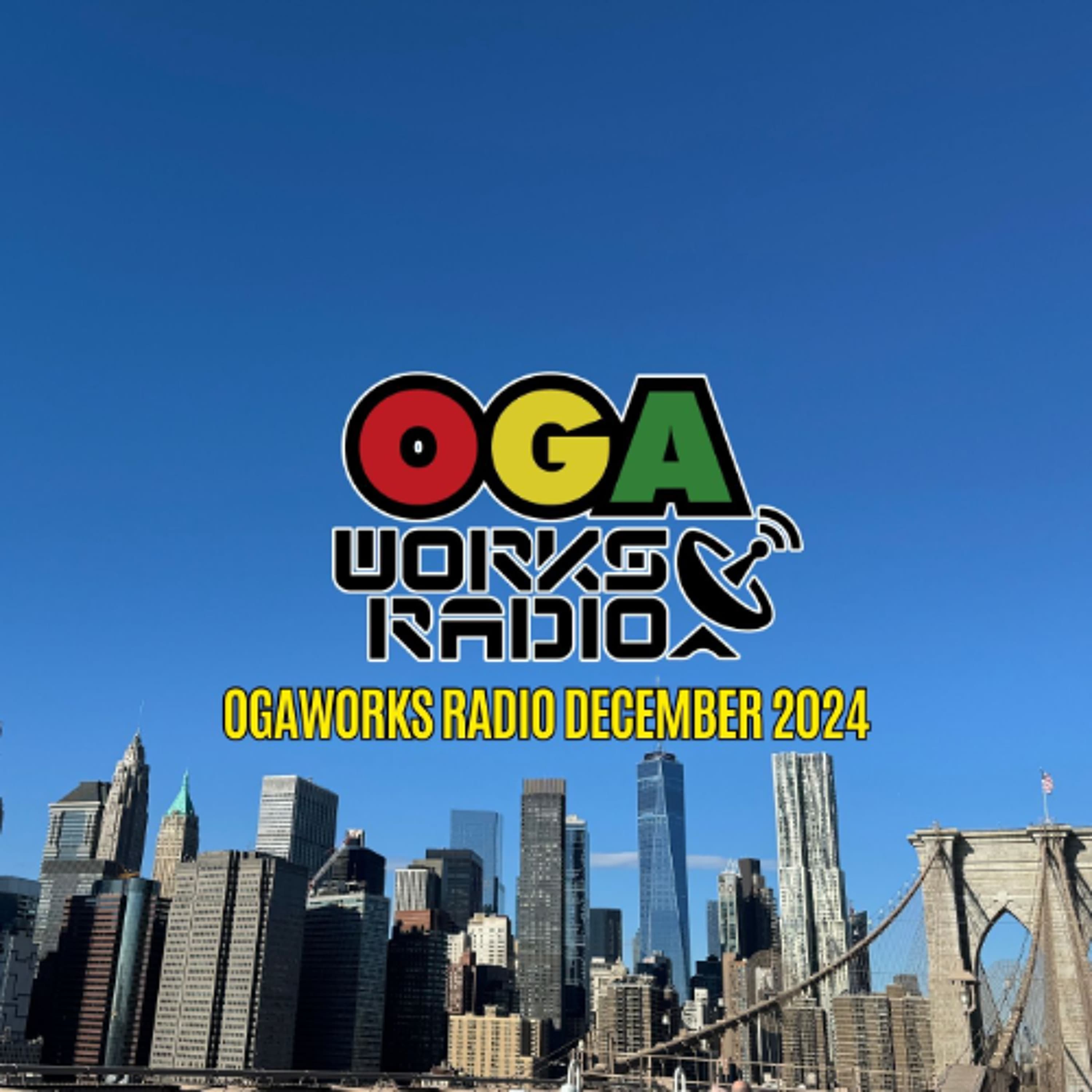 OGAWORKS RADIO TADAIMA MIX DECEMBER 18th 2024