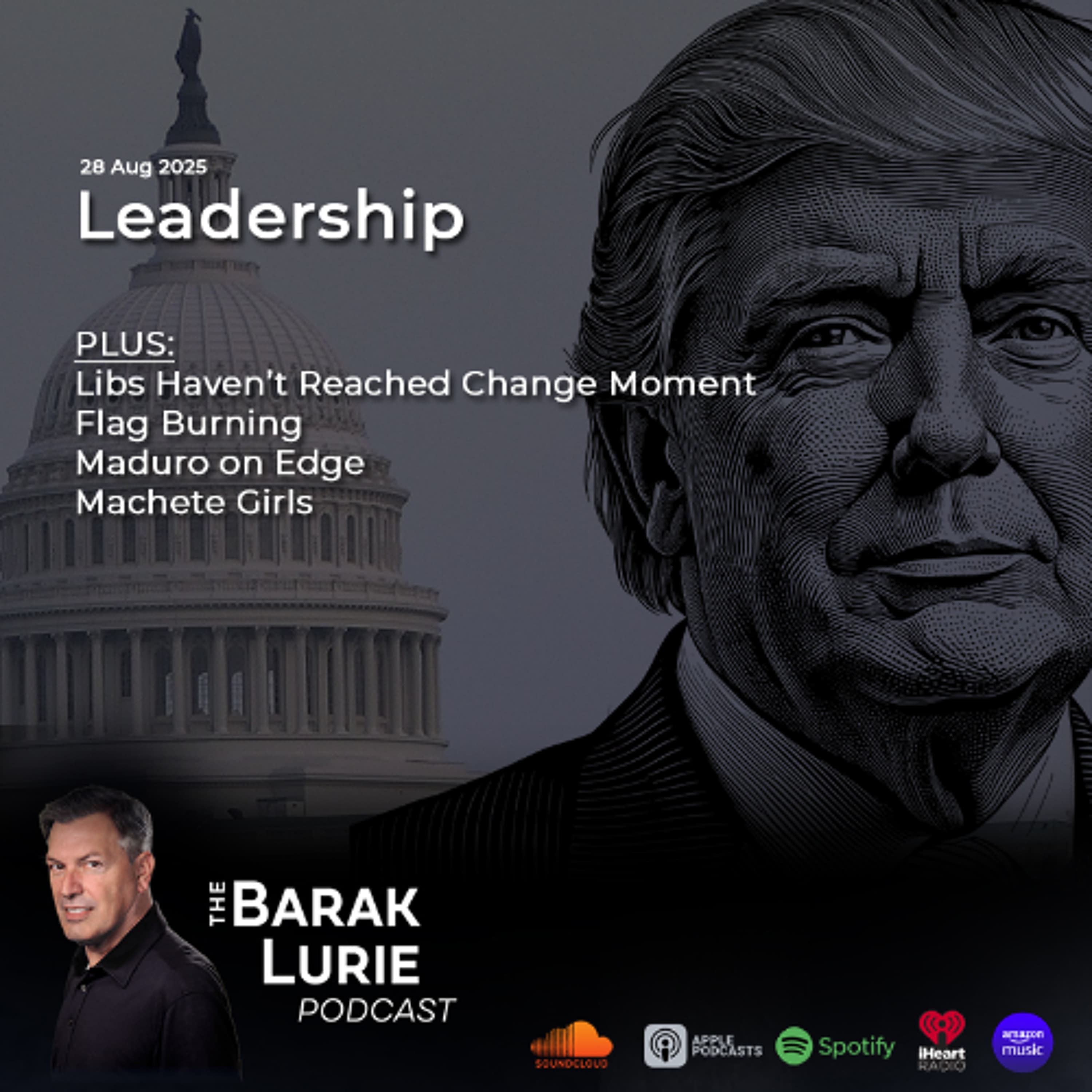 THEME - Leadership; Libs Haven't Reached Change Moment; Flag-burning; Maduro on Edge; Machete Girls