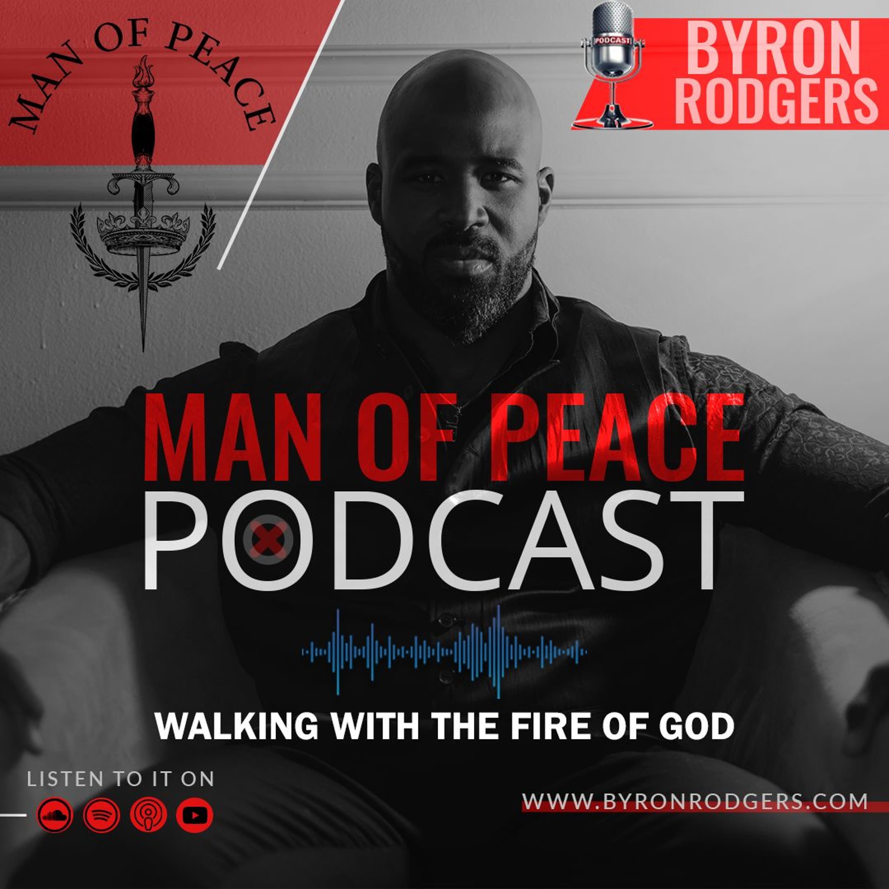 Walking With The Fire of God🎙️Man of Peace Podcast (EP 28)
