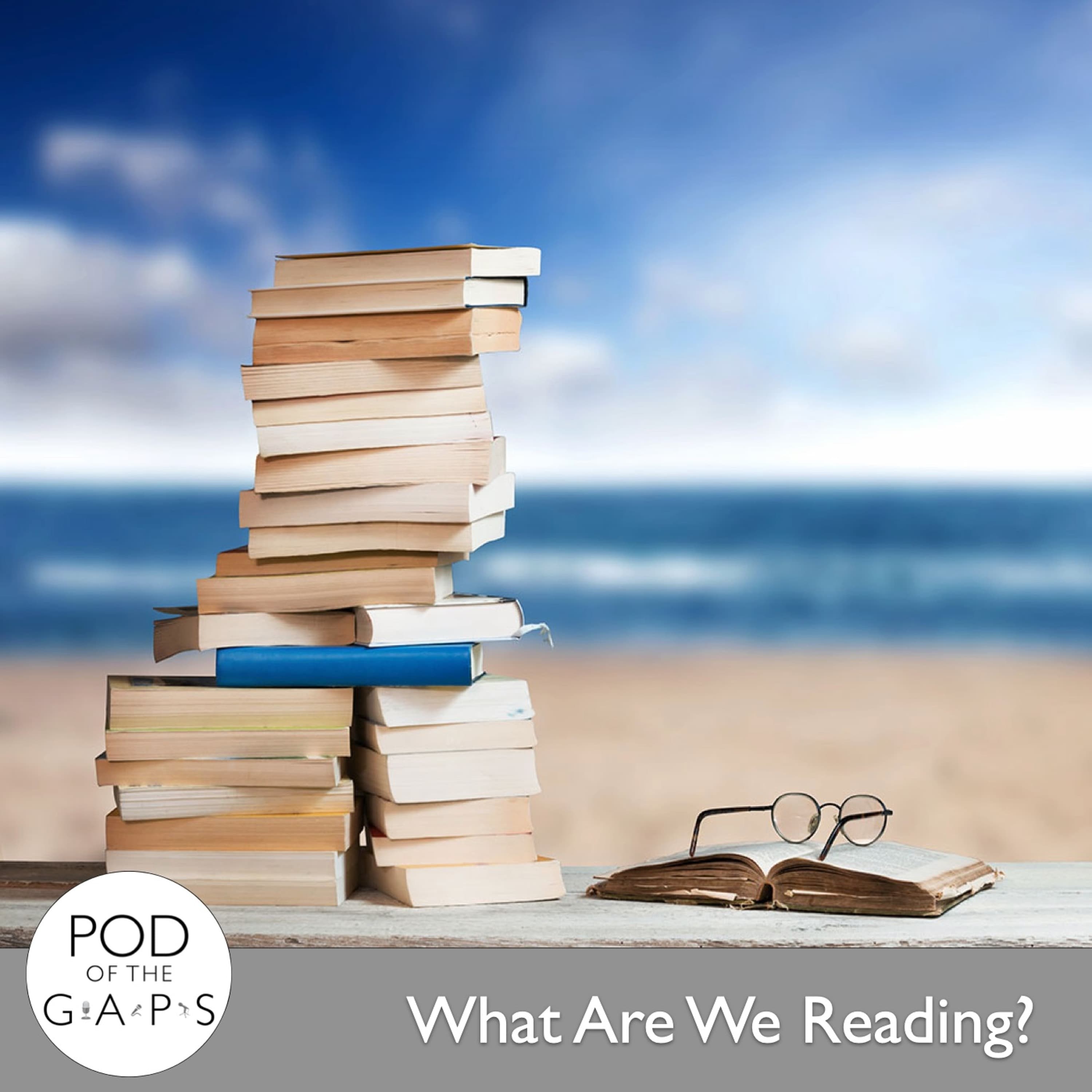 Episode 82 - What Are We Reading?