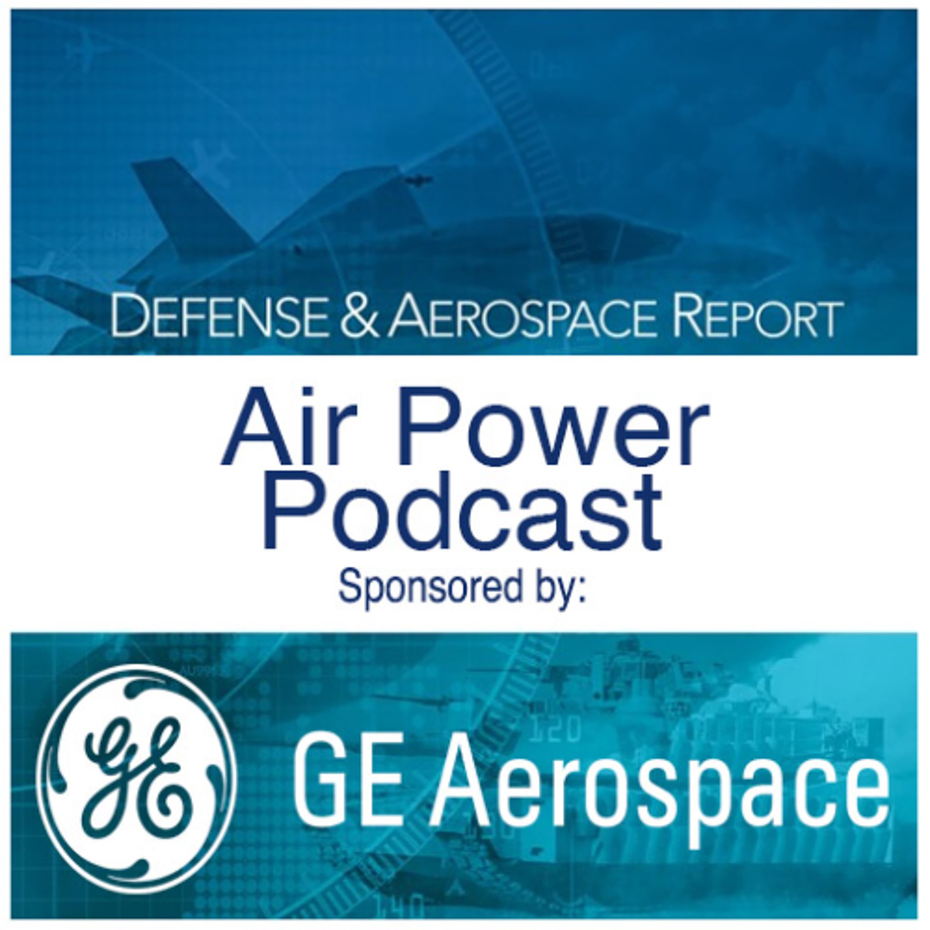 Defense & Aerospace Air Power Podcast [Nov 13, 25] Season 3 E43: Pilot Project