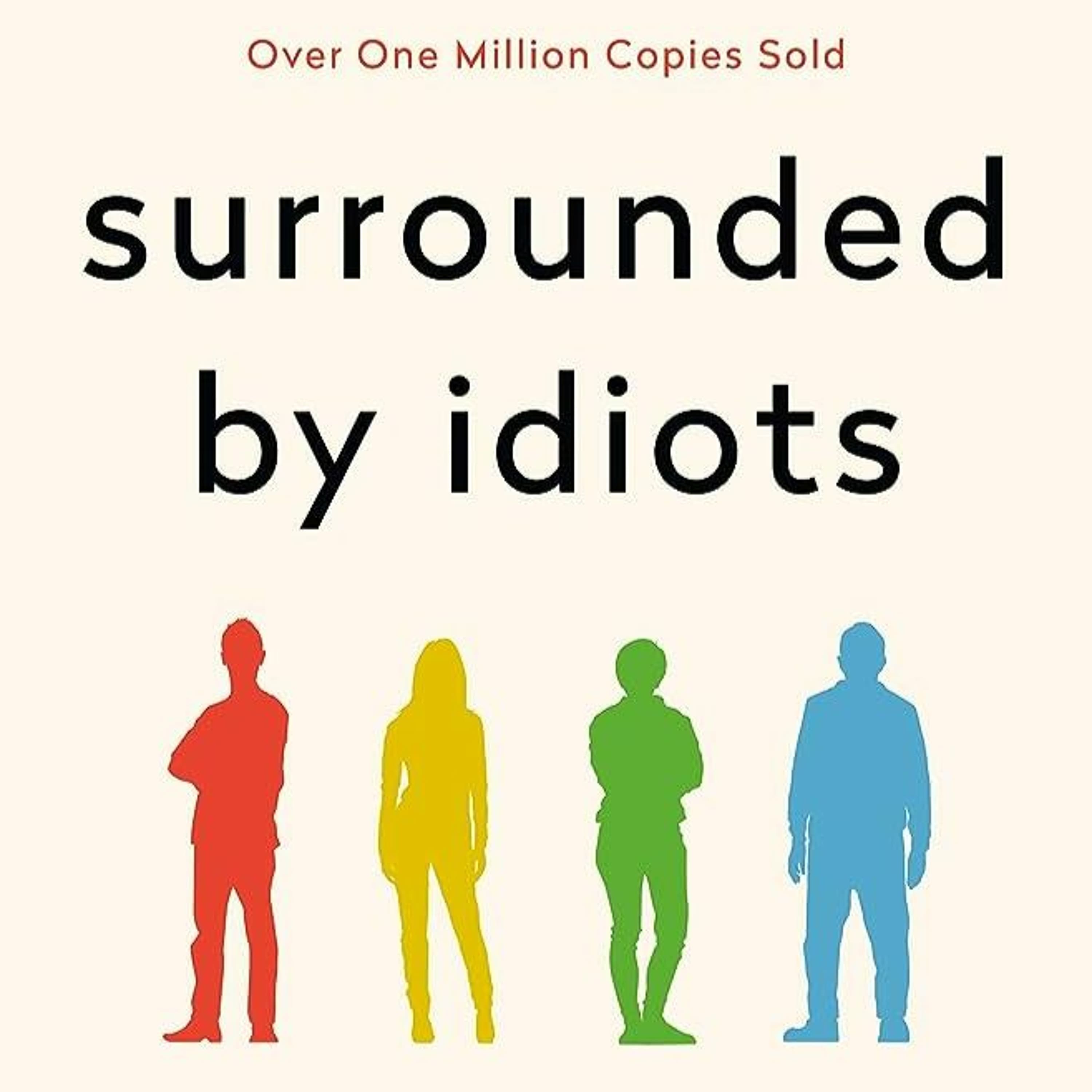 #157 Surrounded by Idiots