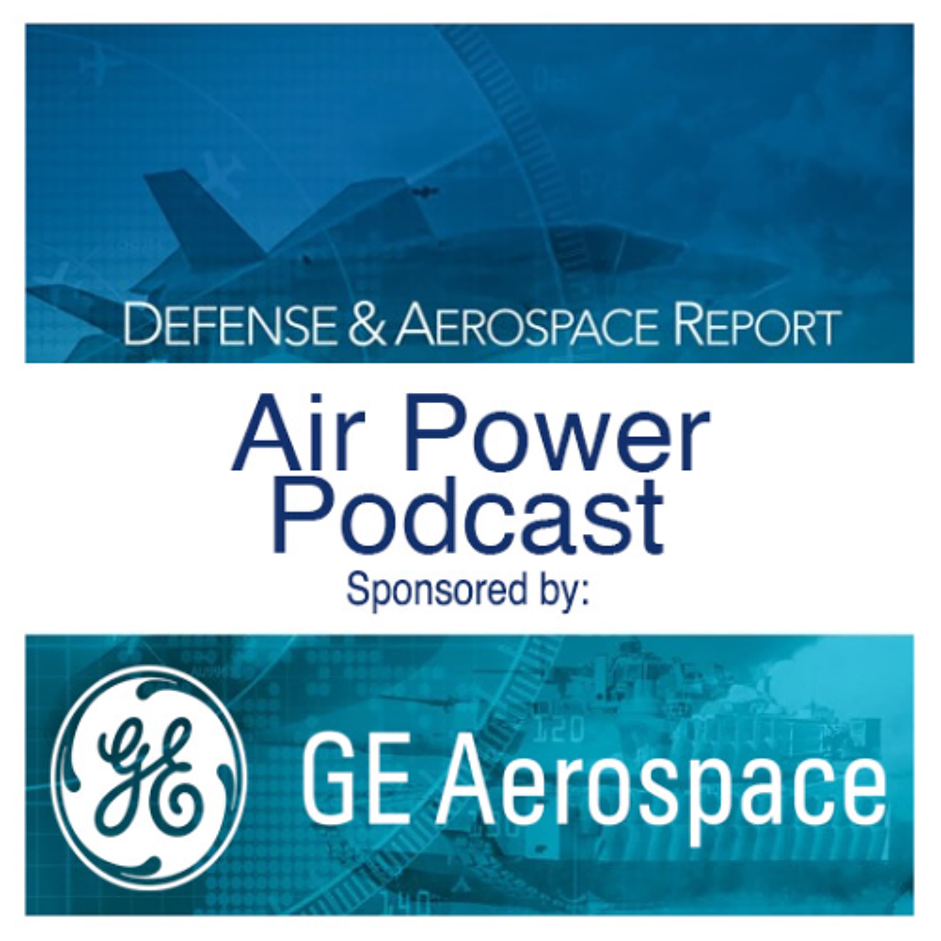 Defense & Aerospace Air Power Podcast [Oct 16, 25] Season 3 E39: Event Horizon