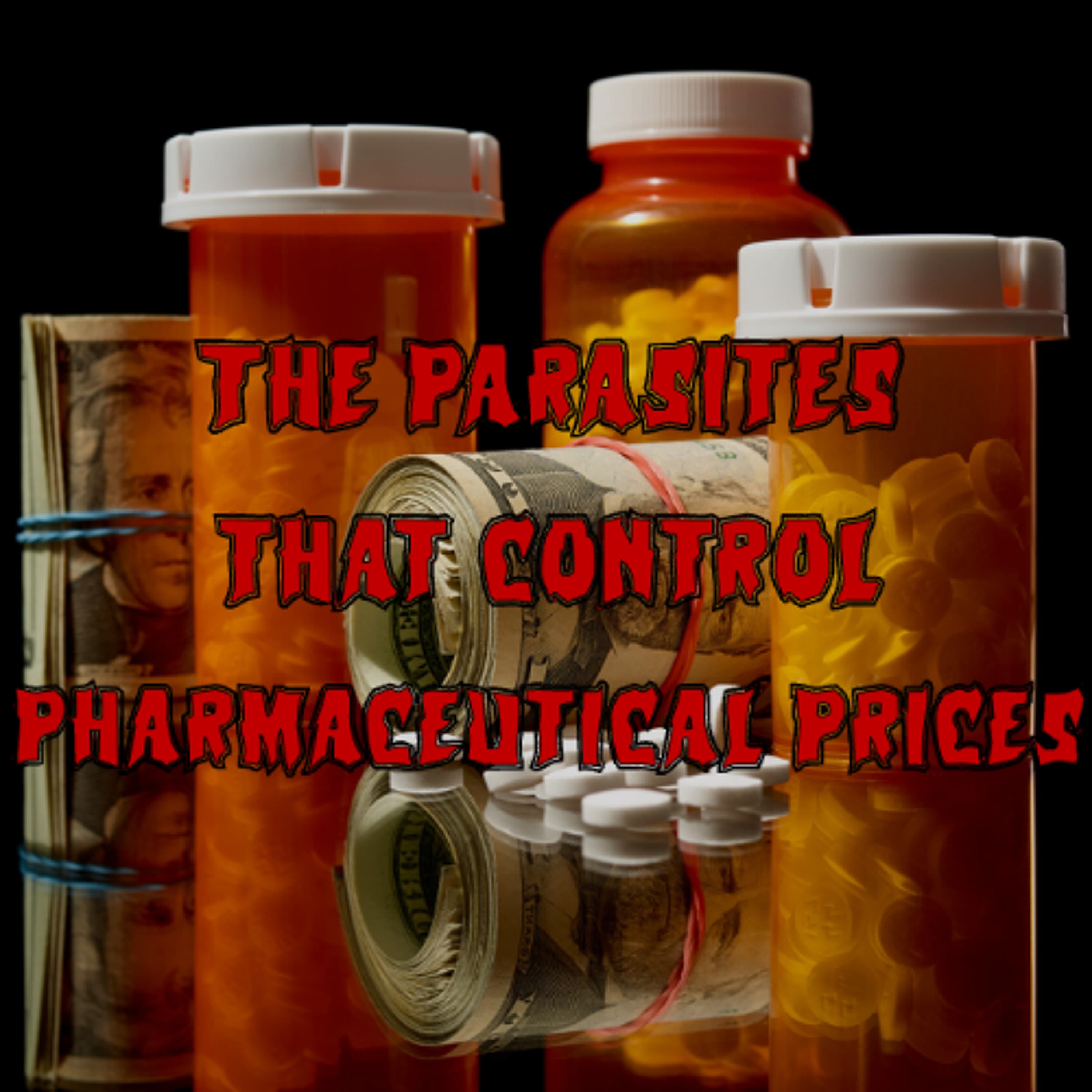 Patreon Preview – 404. The Parasites that Control Pharmaceutical Prices