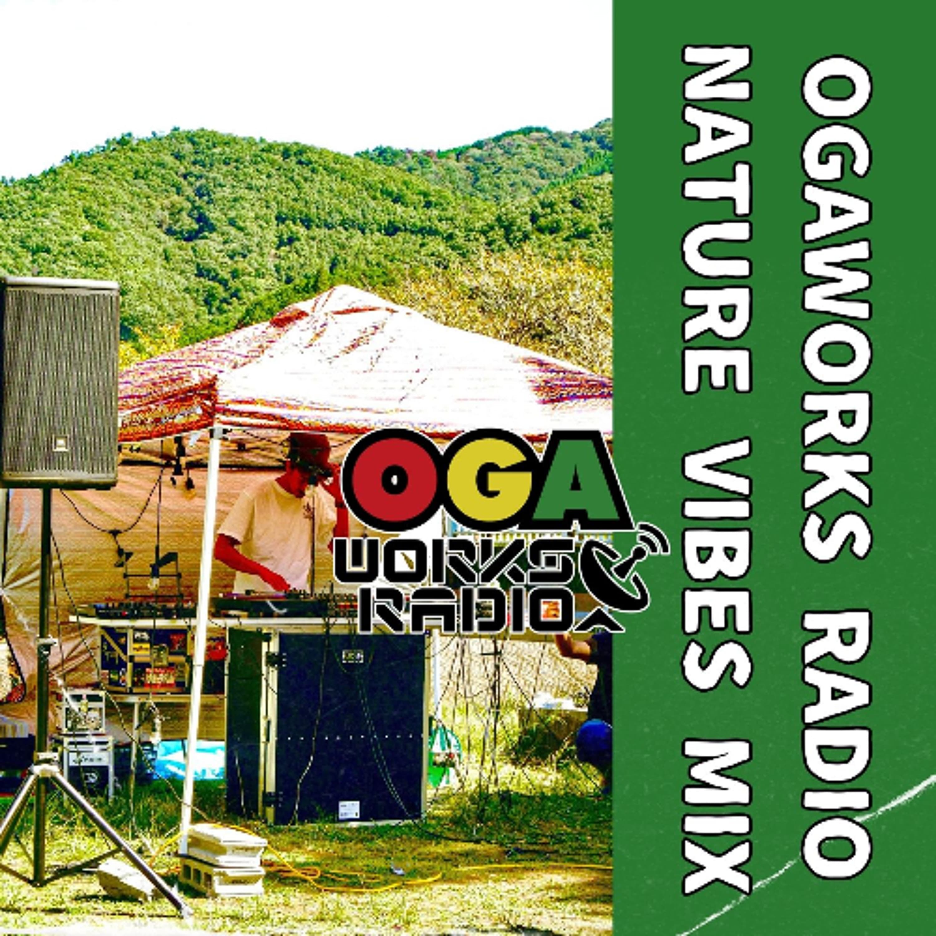 OGAWORKS RADIO NATURE VIBES OCTOBER 2024
