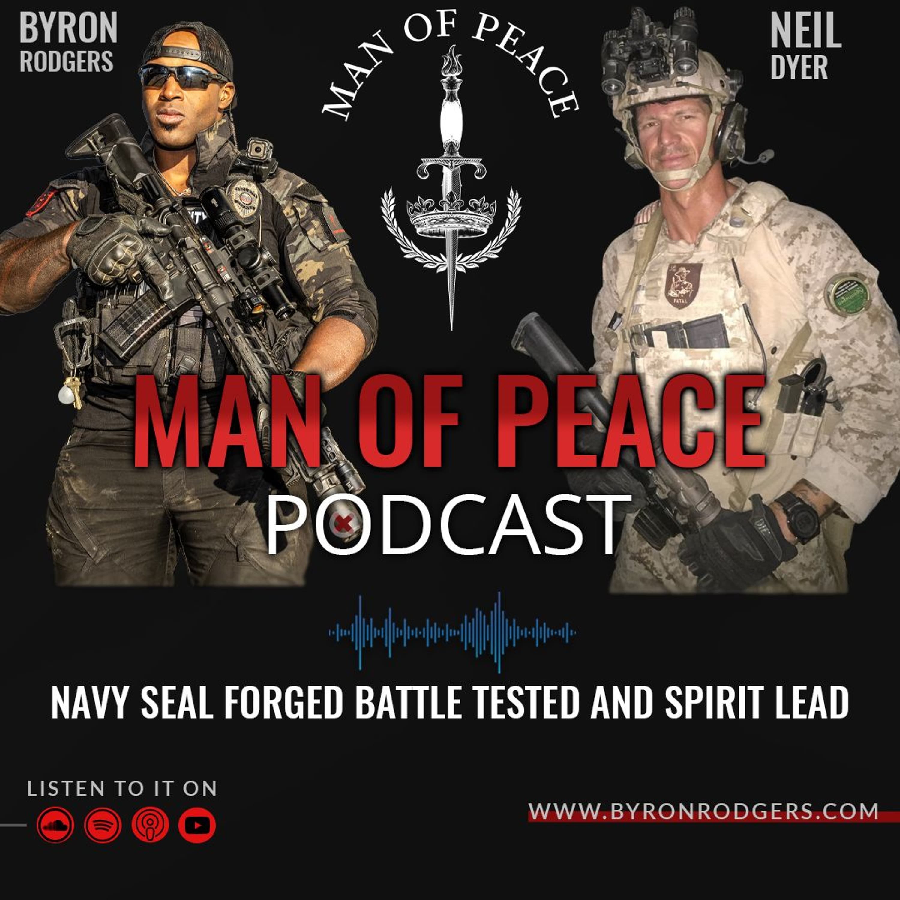 Navy Seal Forged Battle Tested and Spirit Lead - 🎙️Man of Peace Podcast (EP 6)