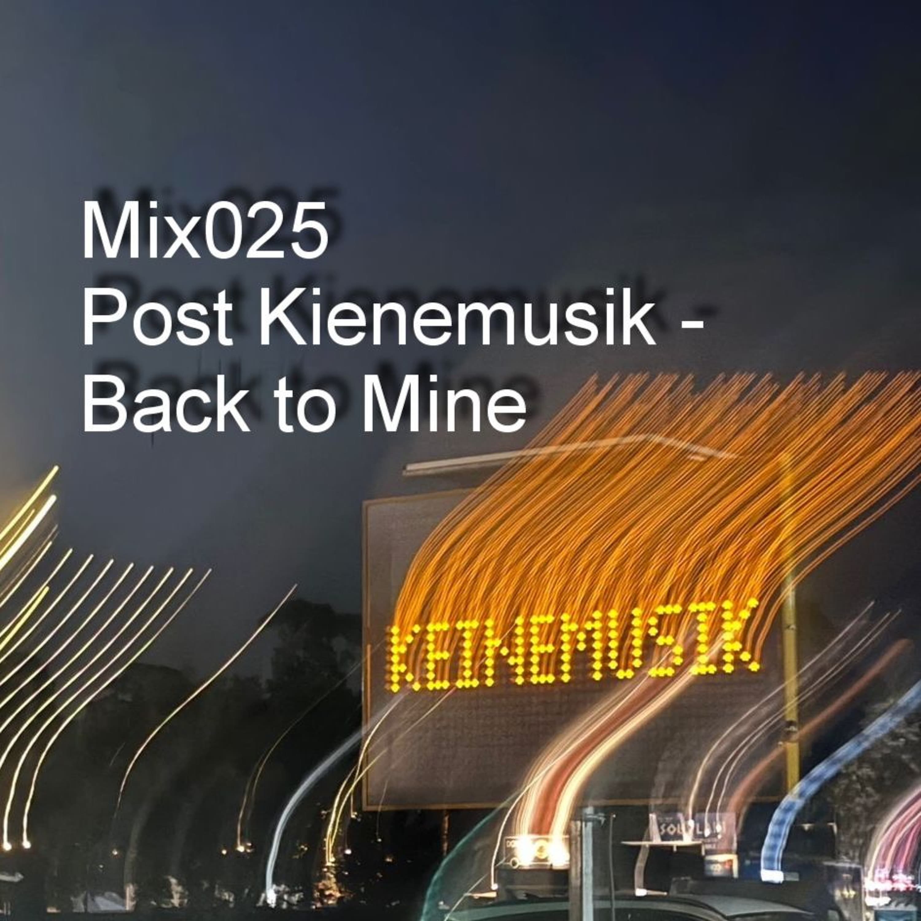 Mix 025 - Post Keinemusik Afterhours Journey (Back To Mine)