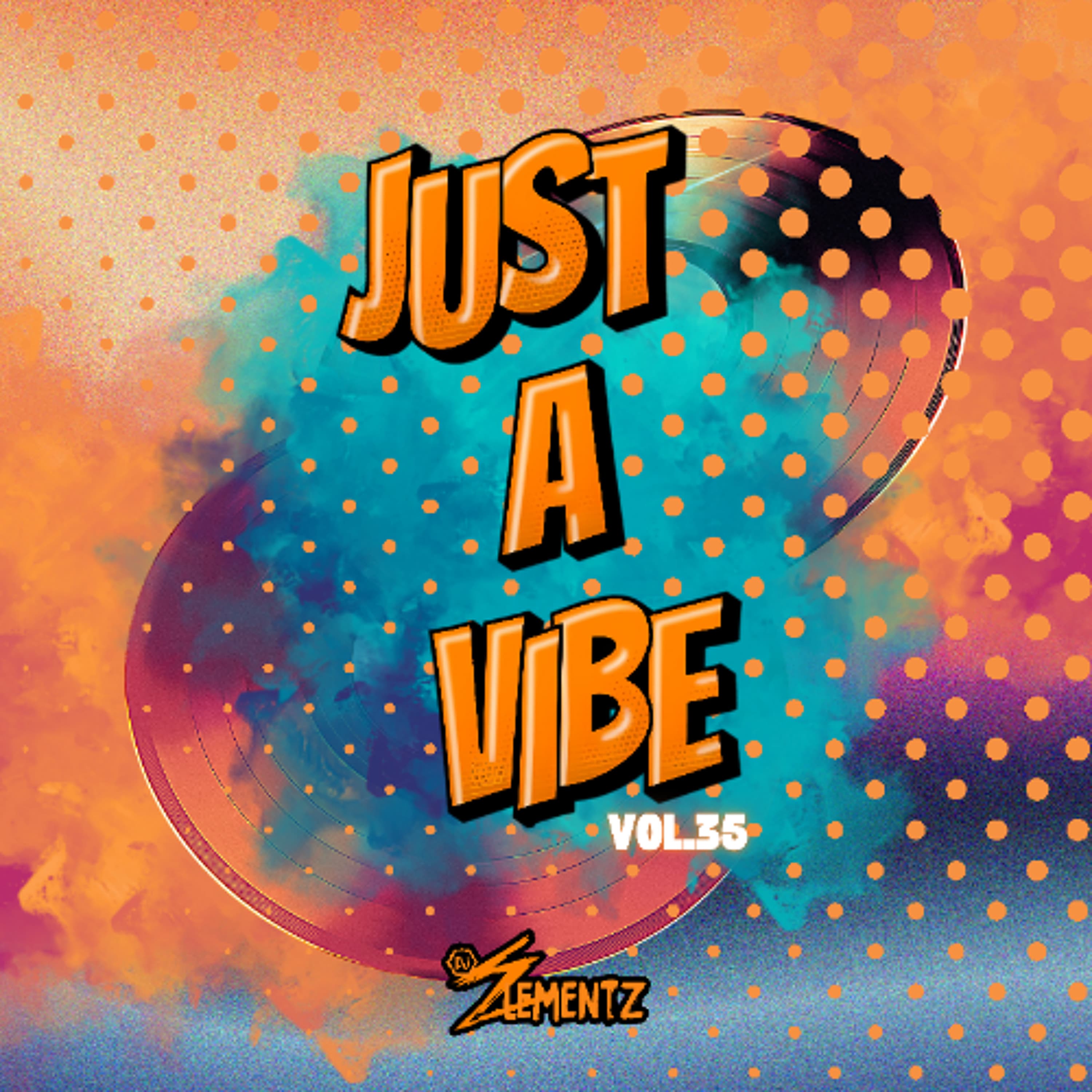 JUST A VIBE ( VOL.35 ) DJ ELEMENTZ | AFROBEATS | SOCA | REMIXES | DANCEHALL | BASHMENT MIX 2025