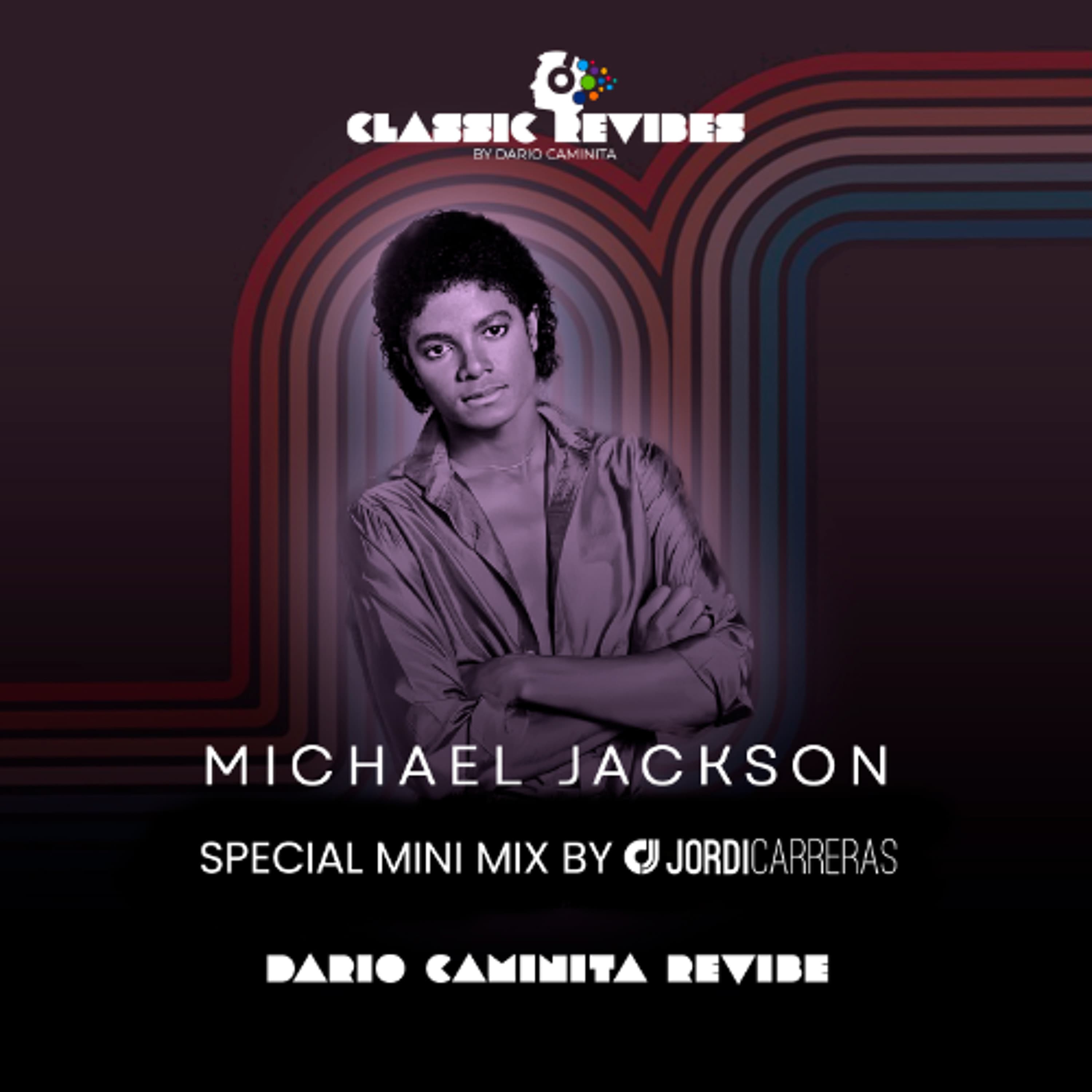 MICHAEL JACKSON SPECIAL MINI MIX (Revibes by Dario Caminita)  - Minimixed by Jordi Carreras