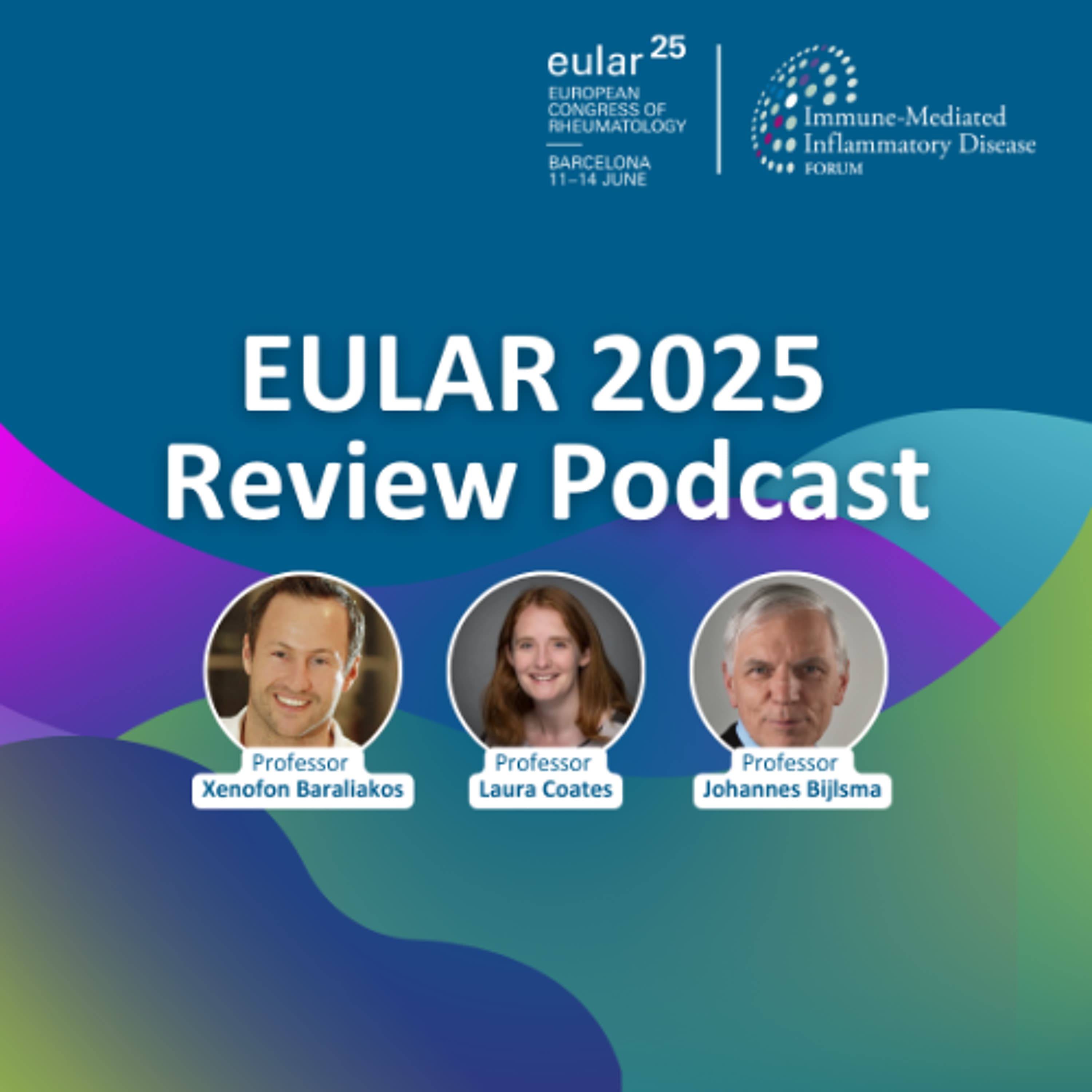 EULAR 2025 Review Podcast