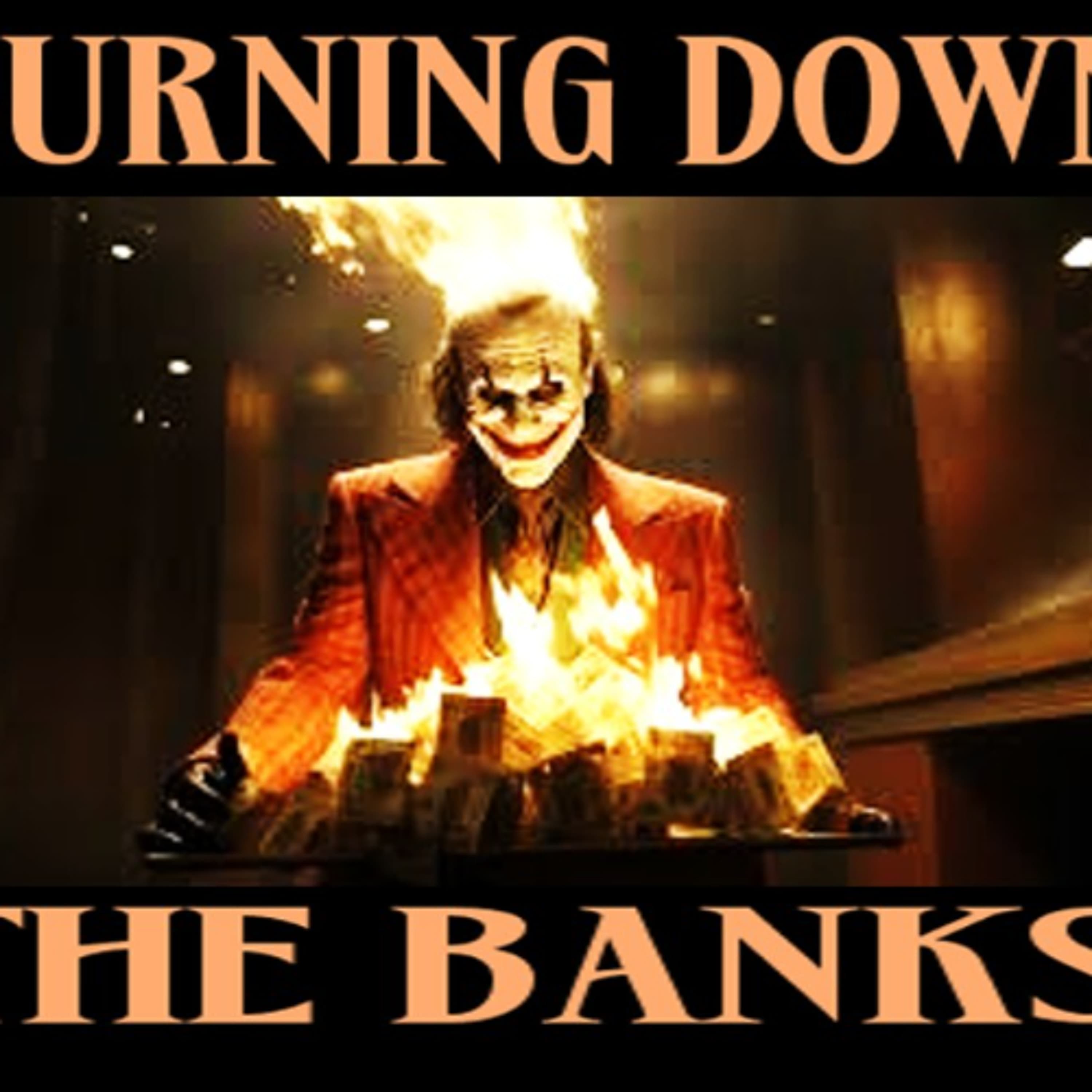 Show sample for 11/6/25: BURNING DOWN THE BANKS W/ GABE GREEN