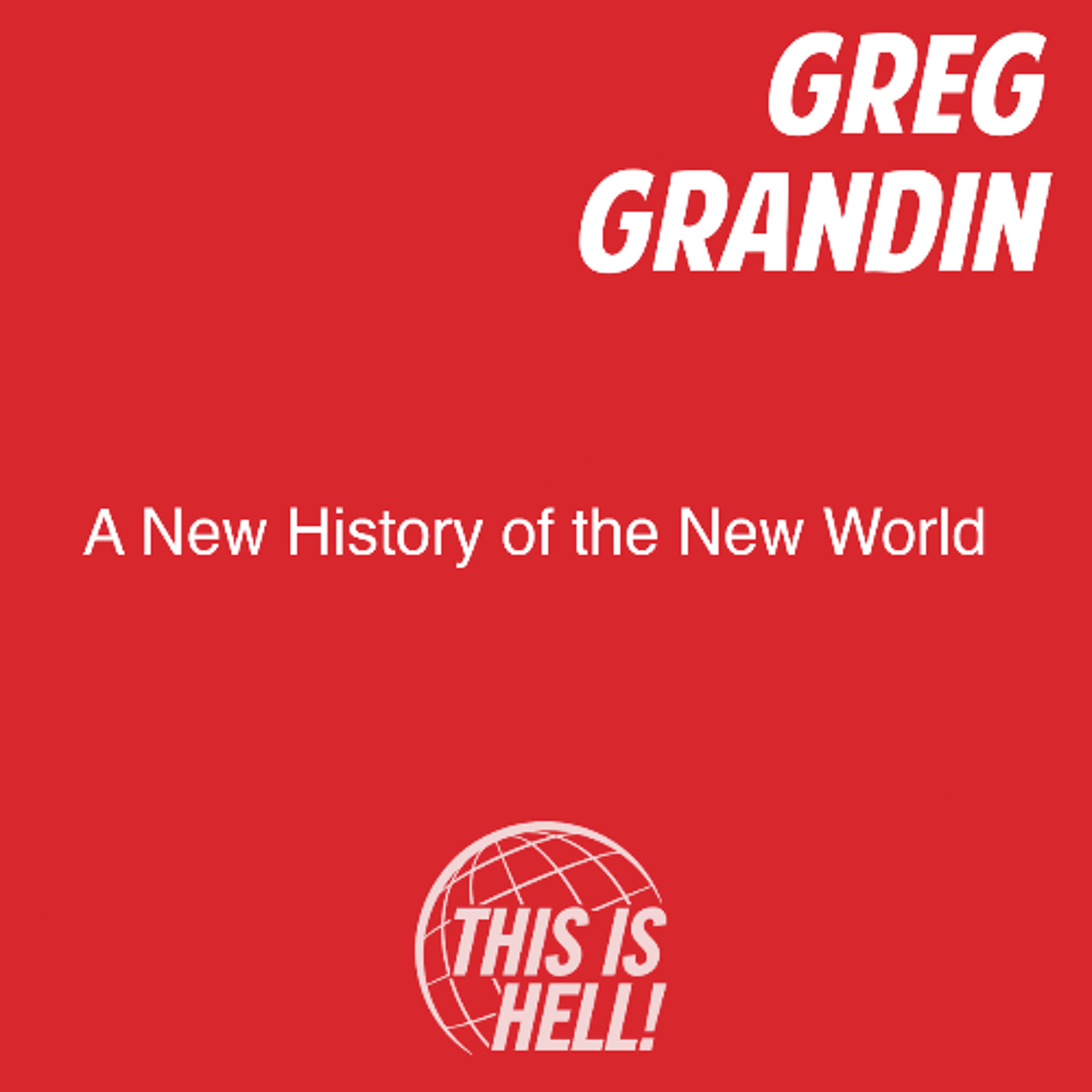 A New History of the New World / Greg Grandin