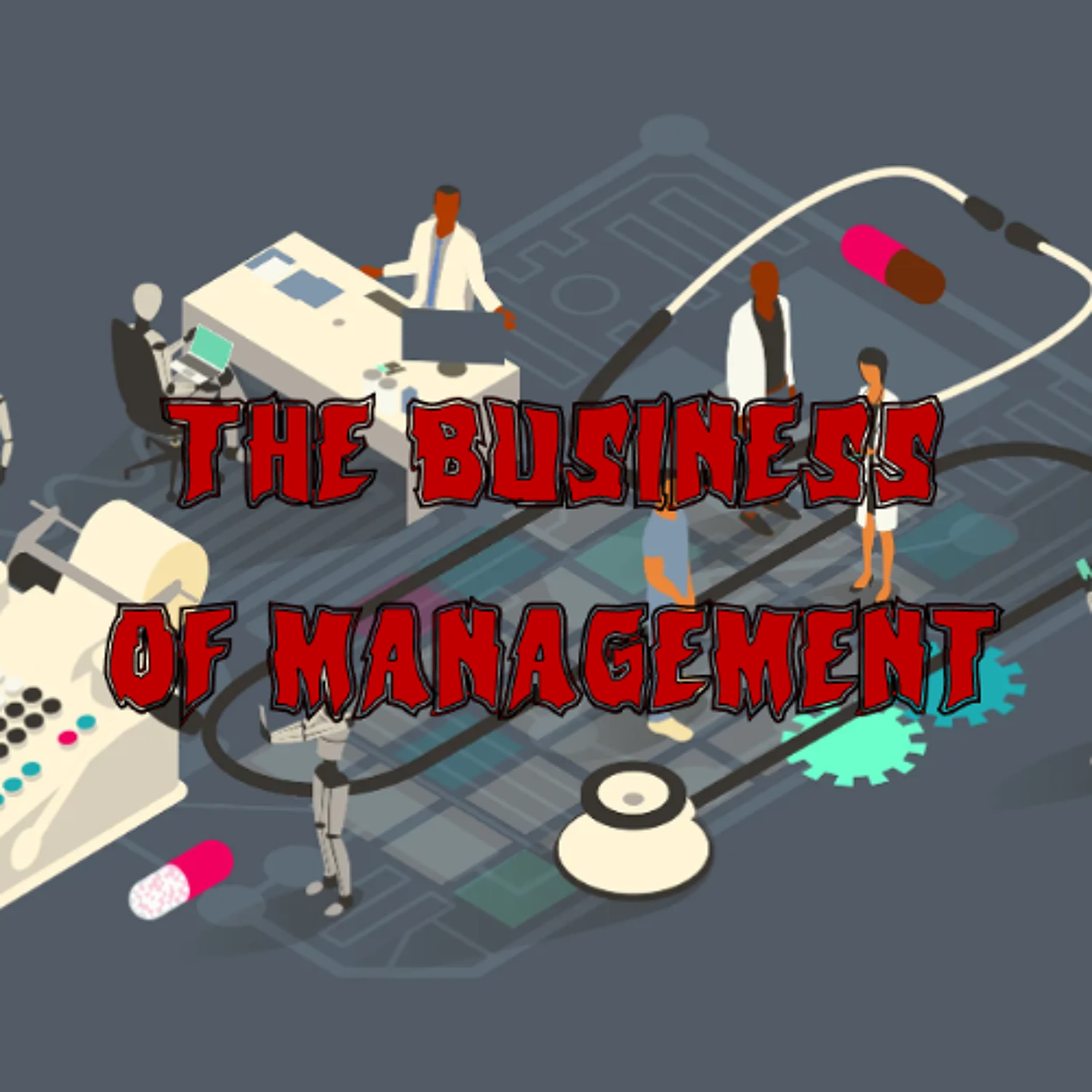 Patreon Preview – 399. The Business of Management (ft. Katie Wells)