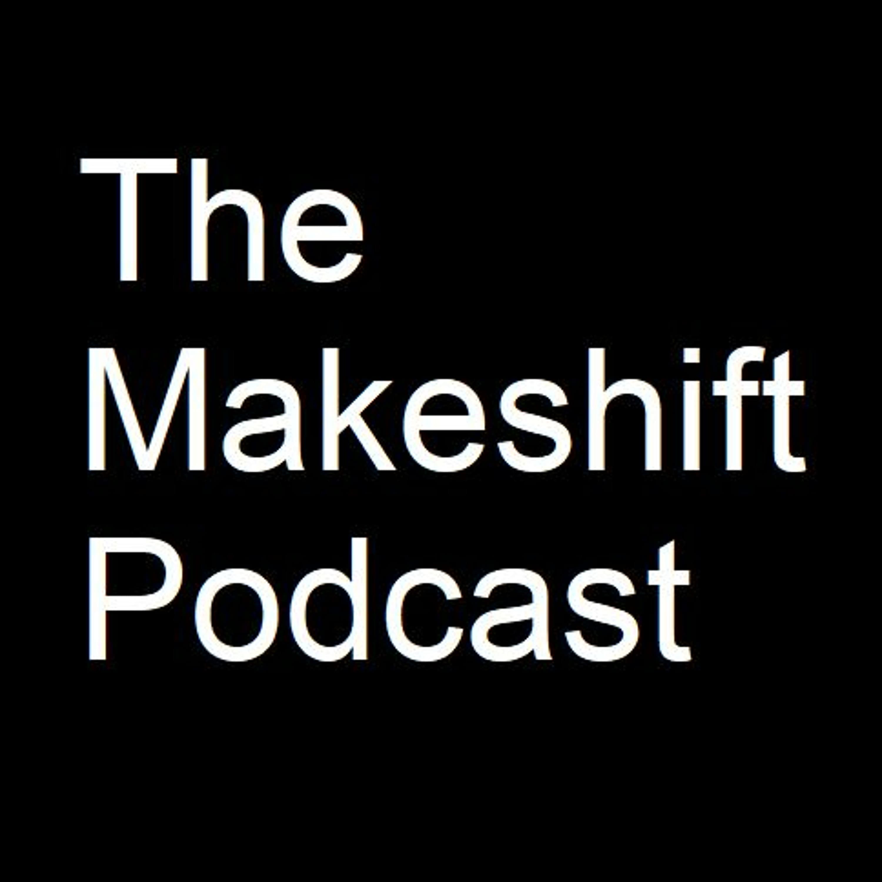 Makeshift - The "Women's Happiness Isn't Your Responsibility" Episode