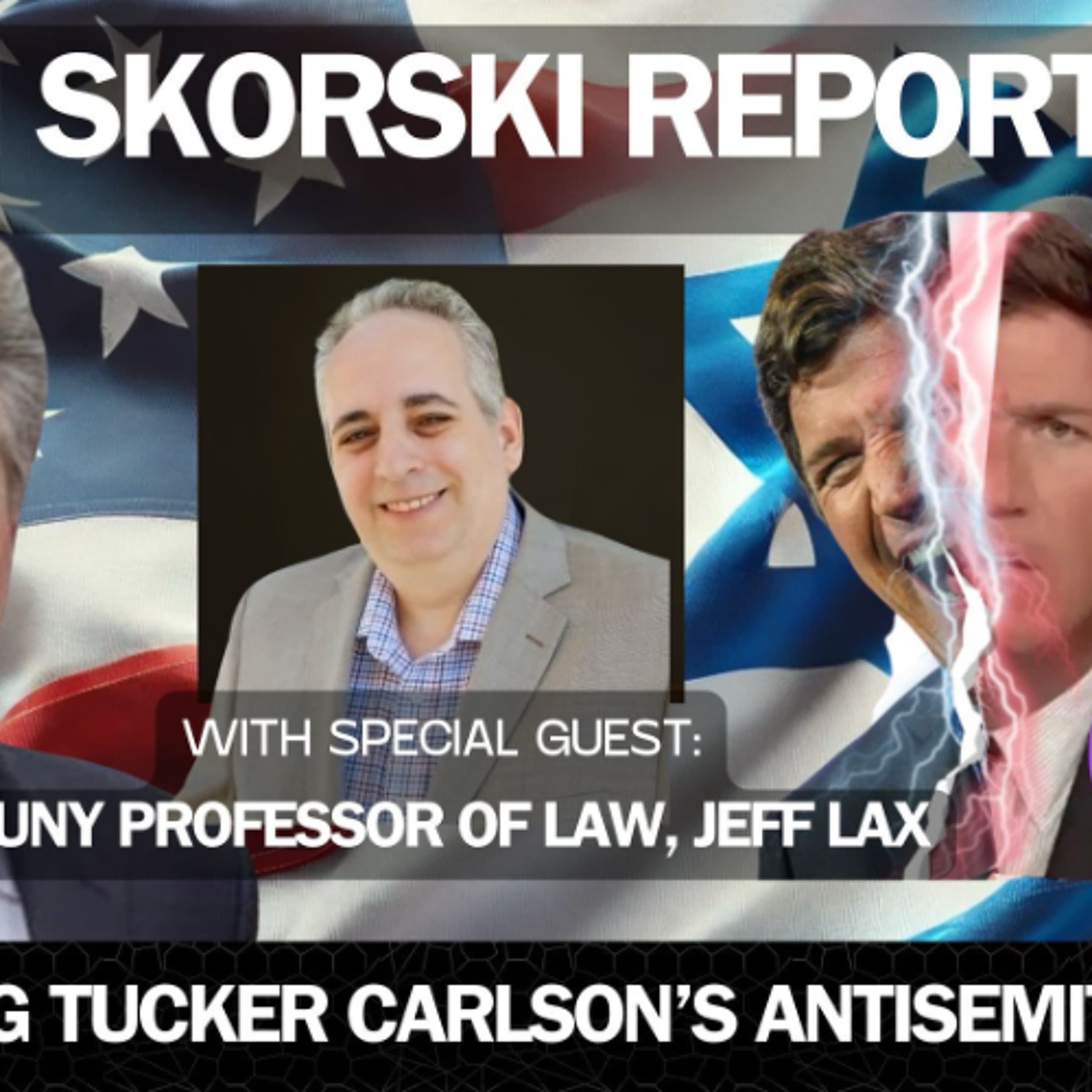 Tucker Carlson’s Obsession With Israel, Ben Shapiro, and Supporters of Israel - Alan Skorski Reports