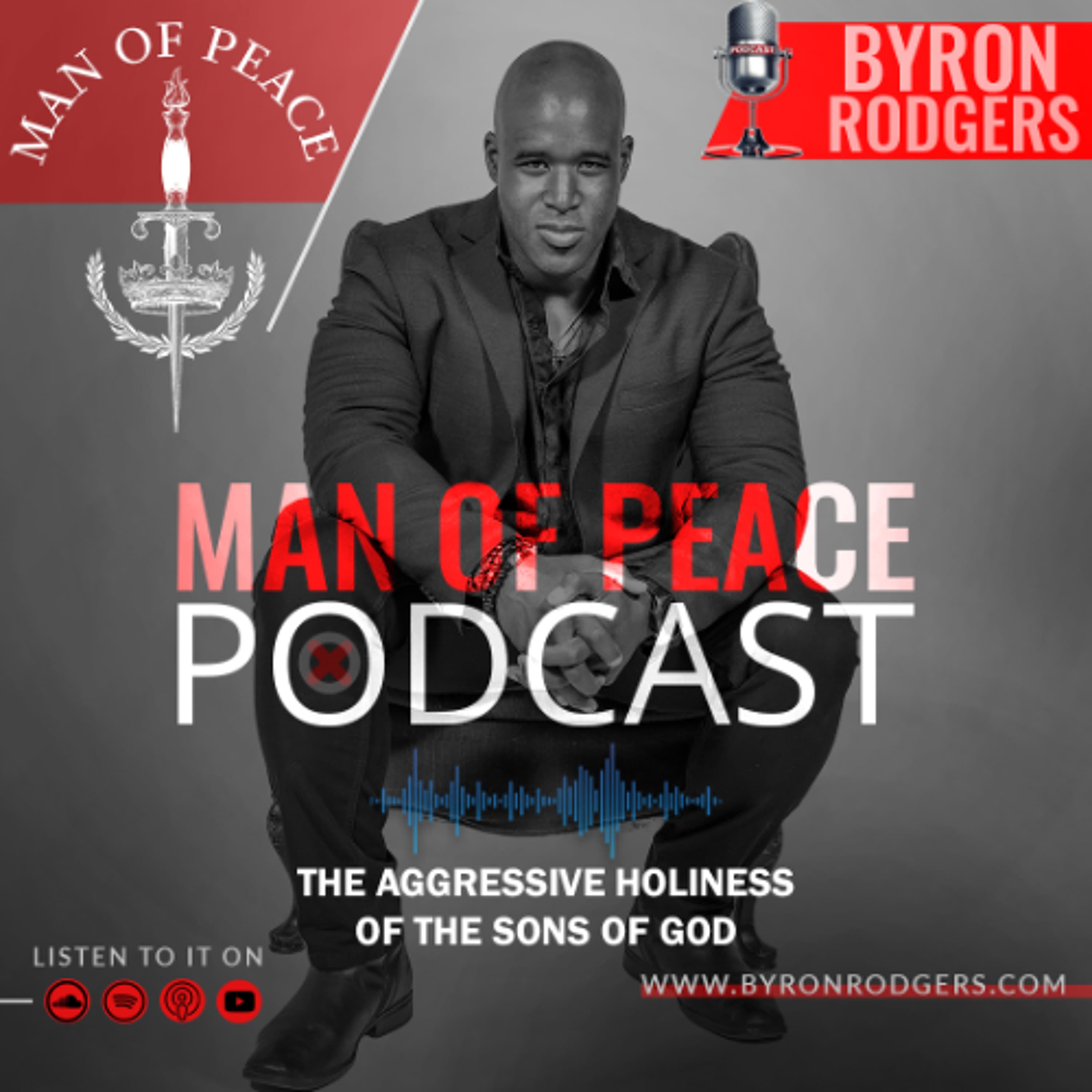 The Aggressive Holiness of The Sons of God🎙️Man of Peace Podcast (EP 48)