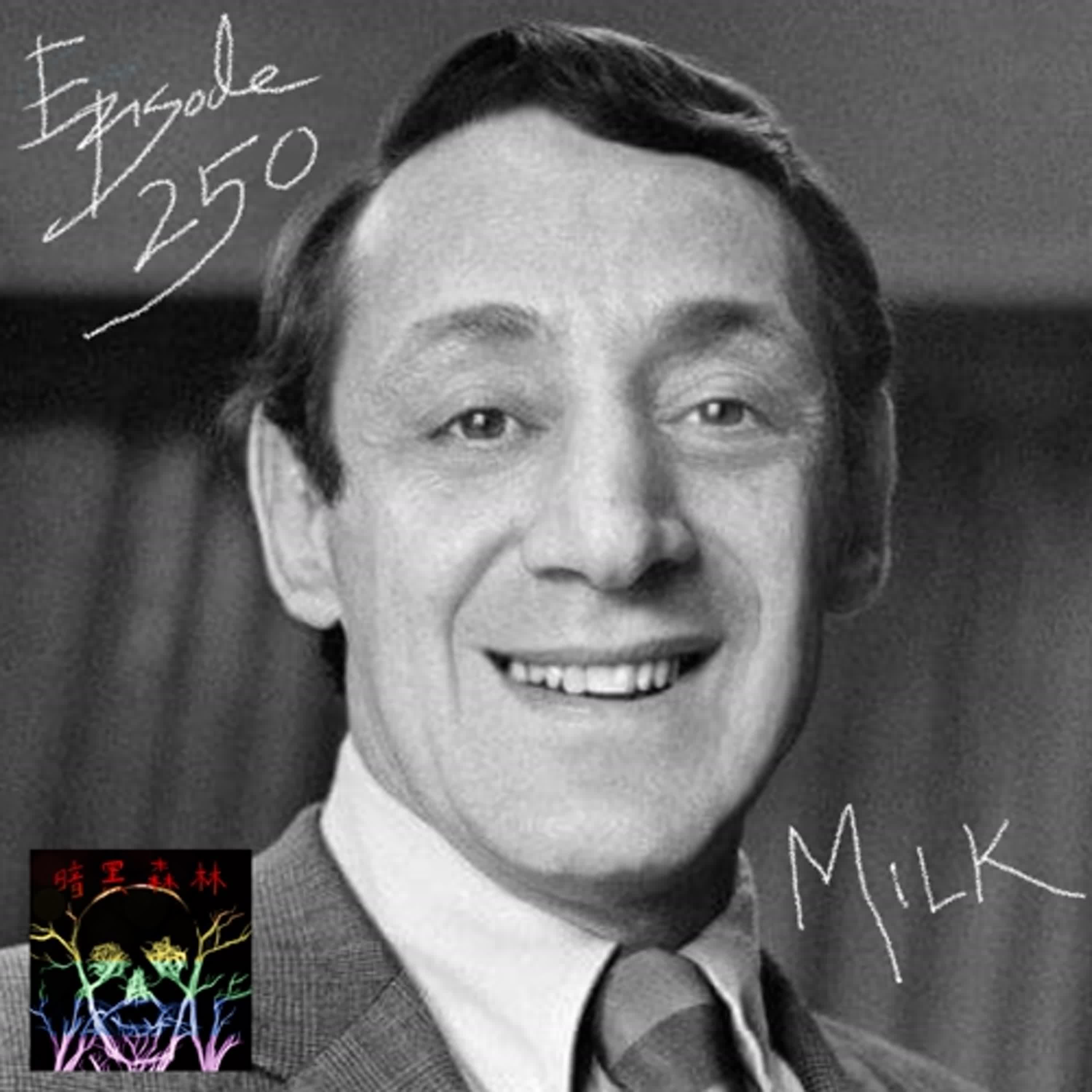 Episode 250: Milk
