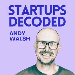 Startups Decoded