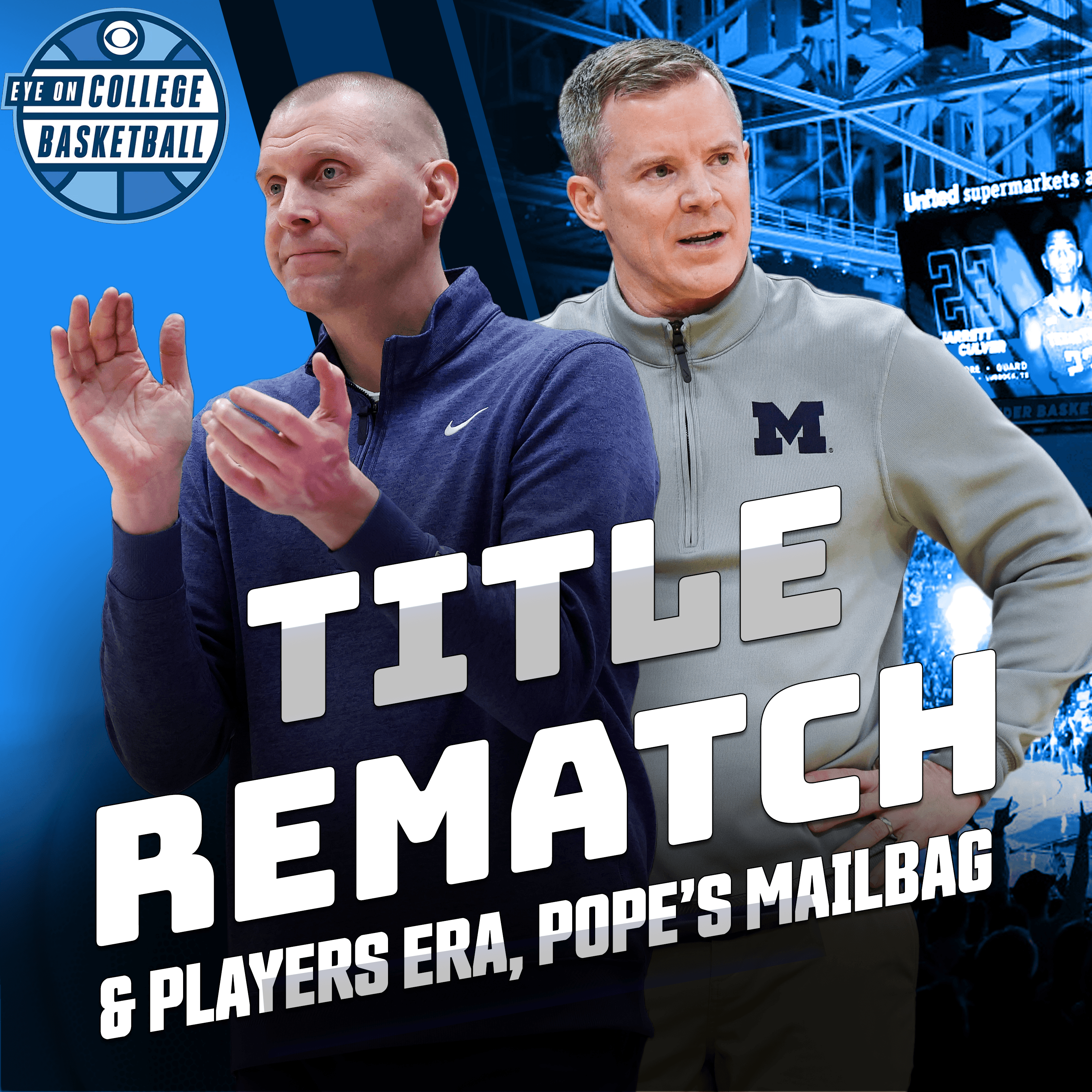 Dusty May can’t go to NBA: Michigan-UConn rematch awaits in November; Mark Pope and UK fans; Players Era ups to 24 teams; HOF coaches don’t like NCAAT expansion