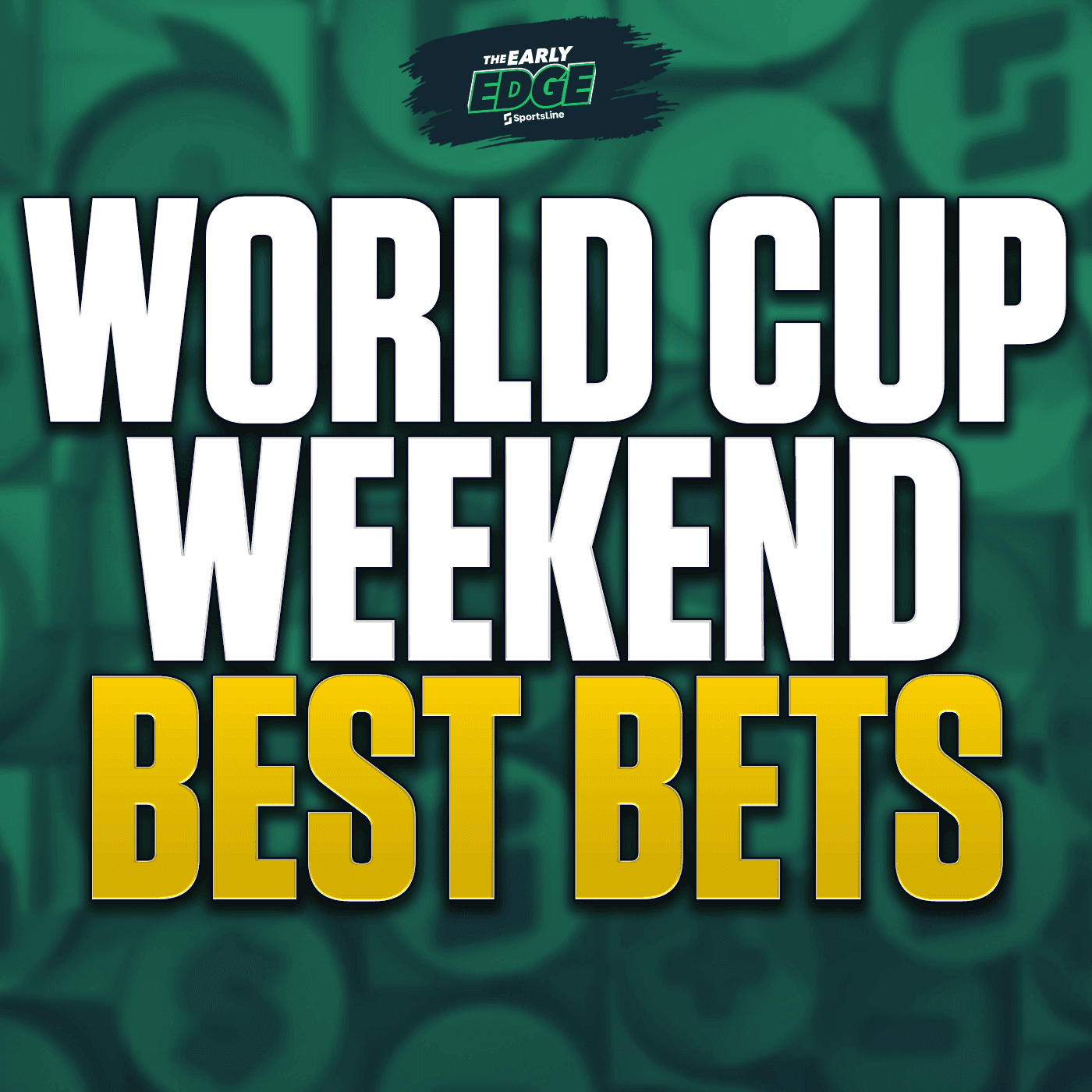 World Cup Weekend BEST BETS