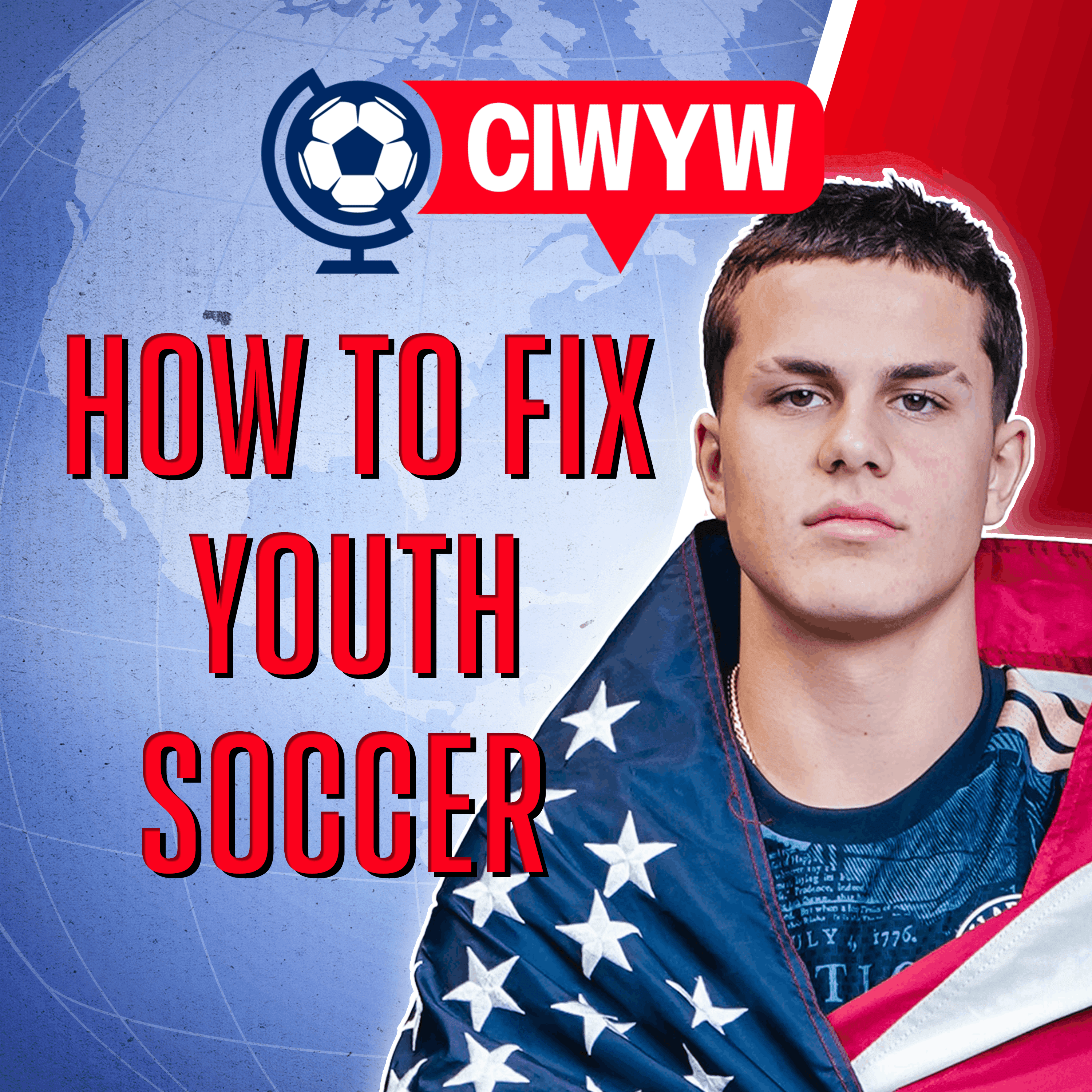 The Future of Youth Soccer in America: Costs, Coaching, and Creating World-Class Players (Soccer 7/16)