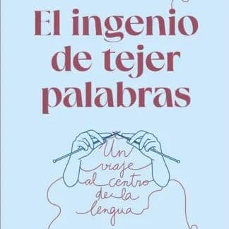 Un idioma sin fronteras - El ingenio de tejer palabras: Carlota de Benito - 06/12/2025