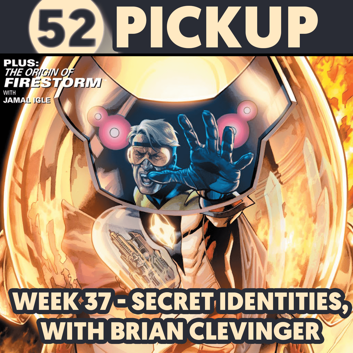 Week 37 - Secret Identities, with Brian Clevinger