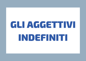 Gli Aggettivi Indefiniti: una Guida Completa