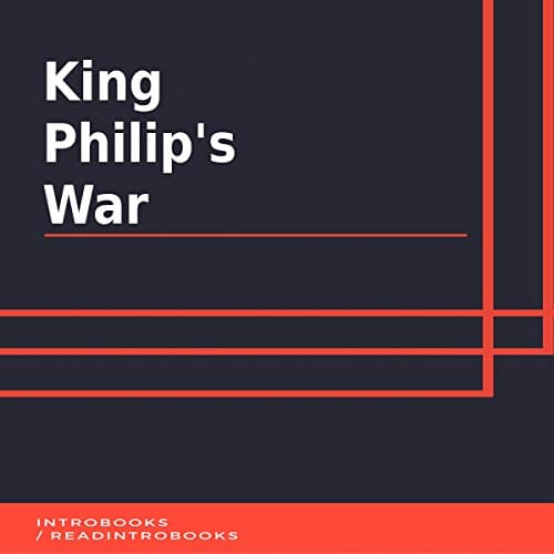 King Philip's War by IntroBooks | Audiobook