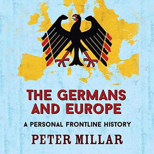 The Germans and Europe by Peter Millar | Audiobook