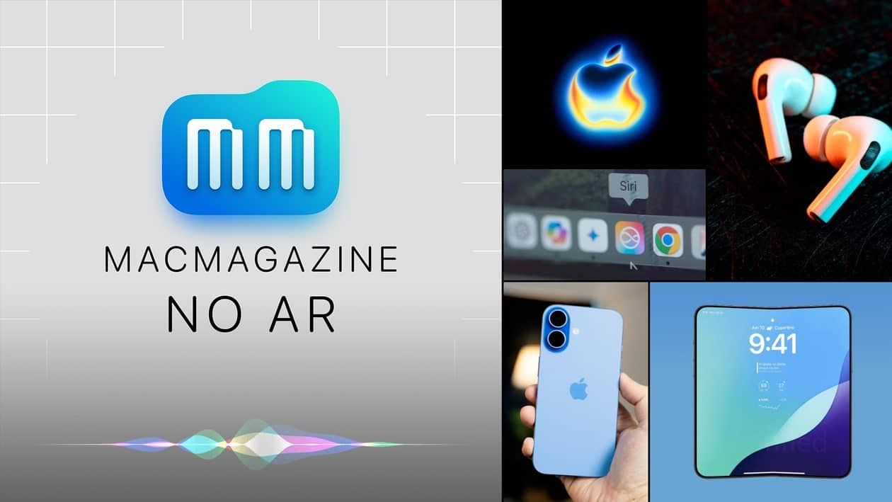 MacMagazine no Ar #646: “Awe dropping”, “AirPods Pro 3”, futuros iPhones, Gemini na nova Siri e mais!
