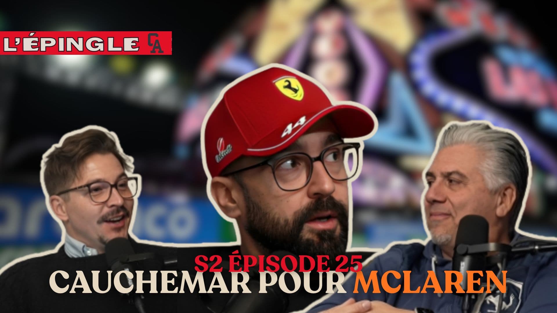 Cauchemar chez McLaren! – L’Épingle -S2 ÉP29