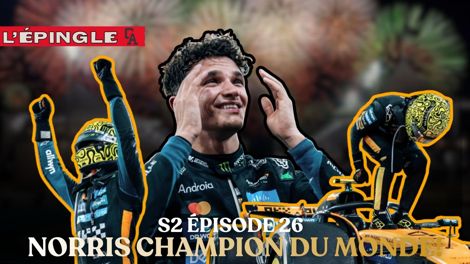 LANDO NORRIS EST CHAMPION DU MONDE!