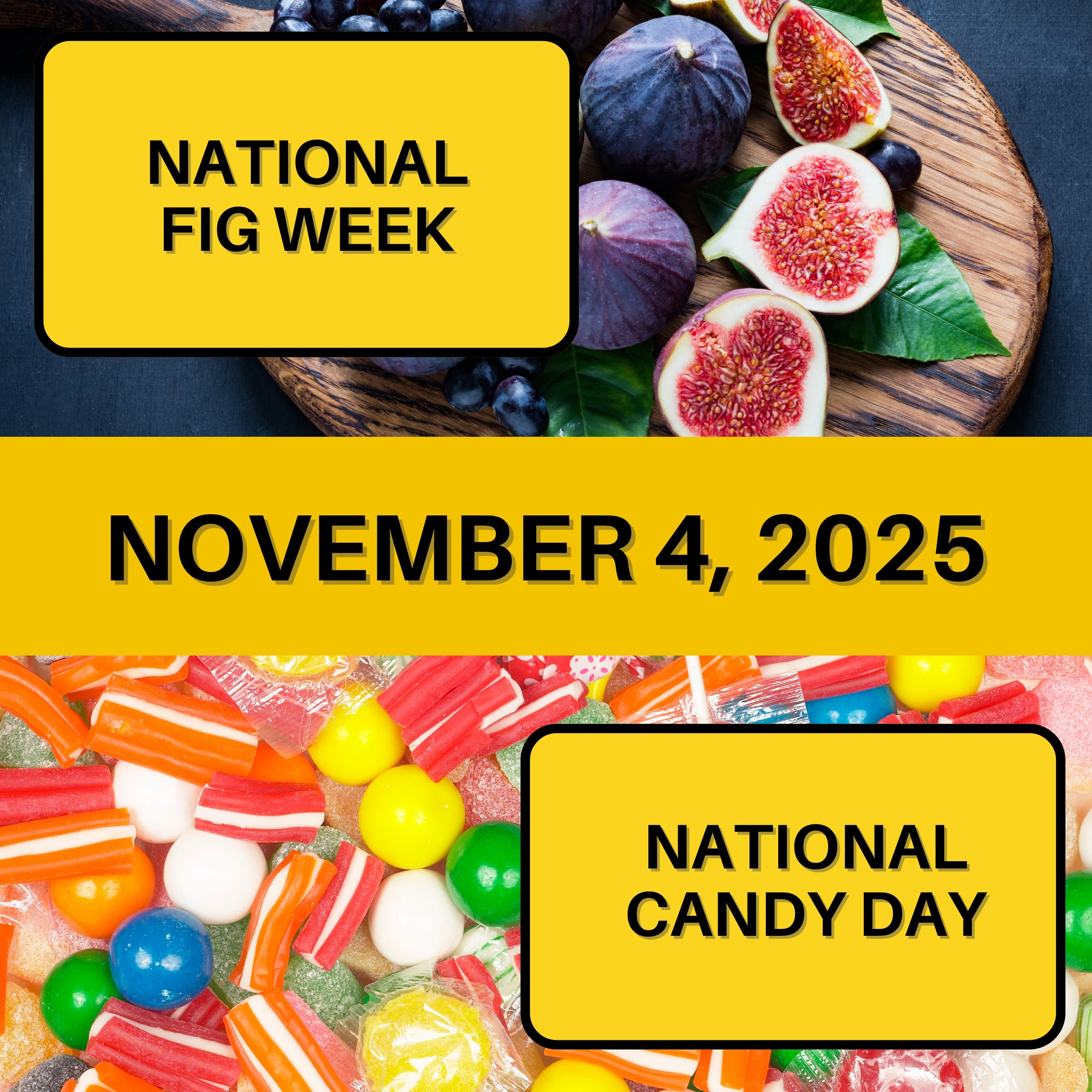National Fig Week & National Candy Day