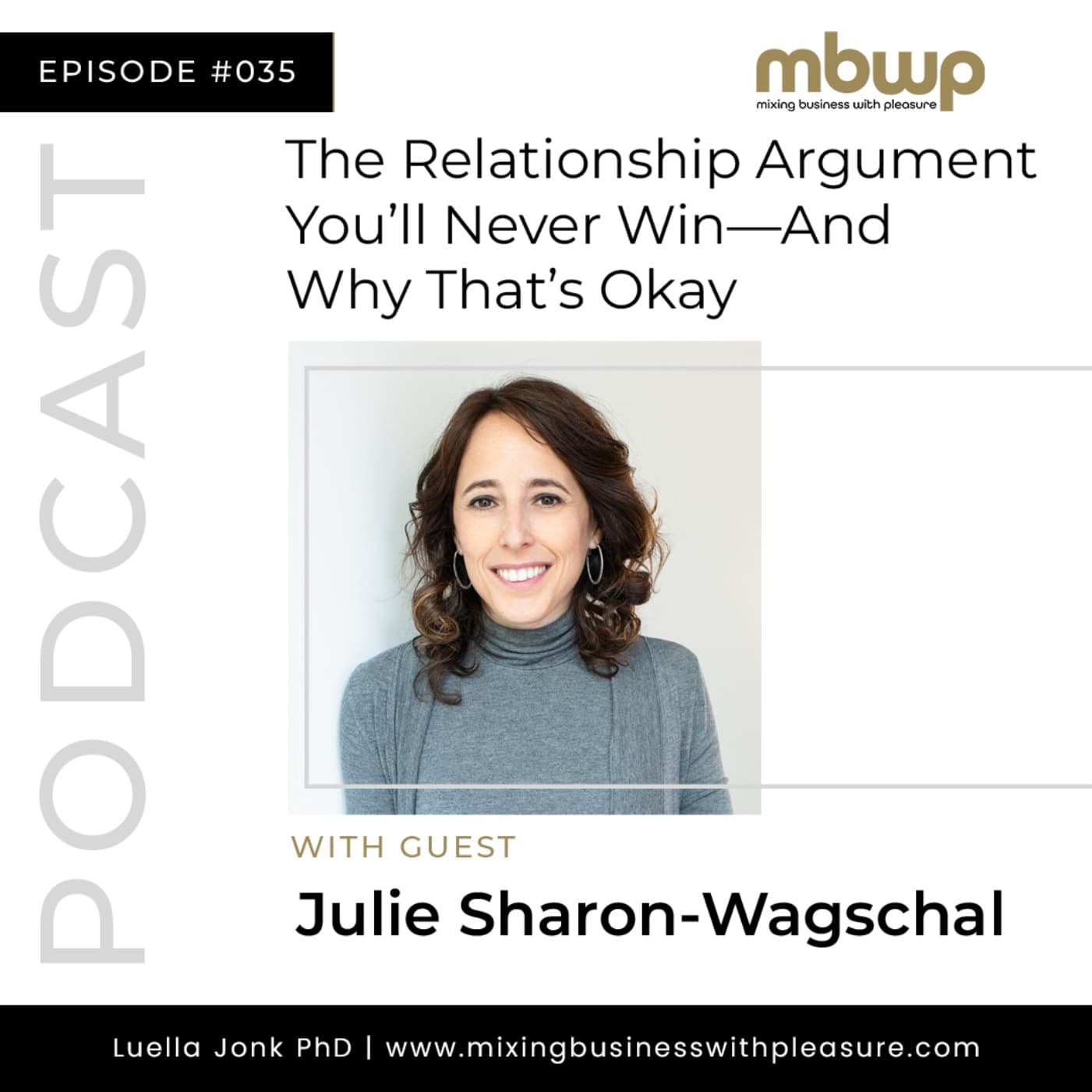 Episode #35: Julie on The Relationship Argument You’ll Never Win—And Why That’s Okay