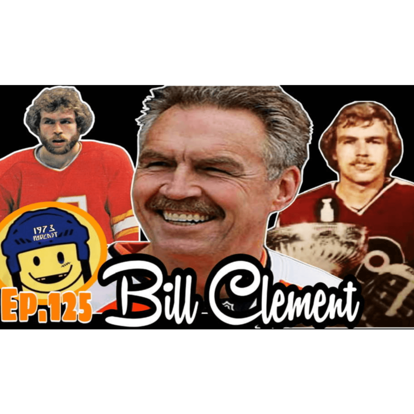 1973 Podcast Episode 125: Bill Clement – From Broad Street Battles to the Broadcast Booth!