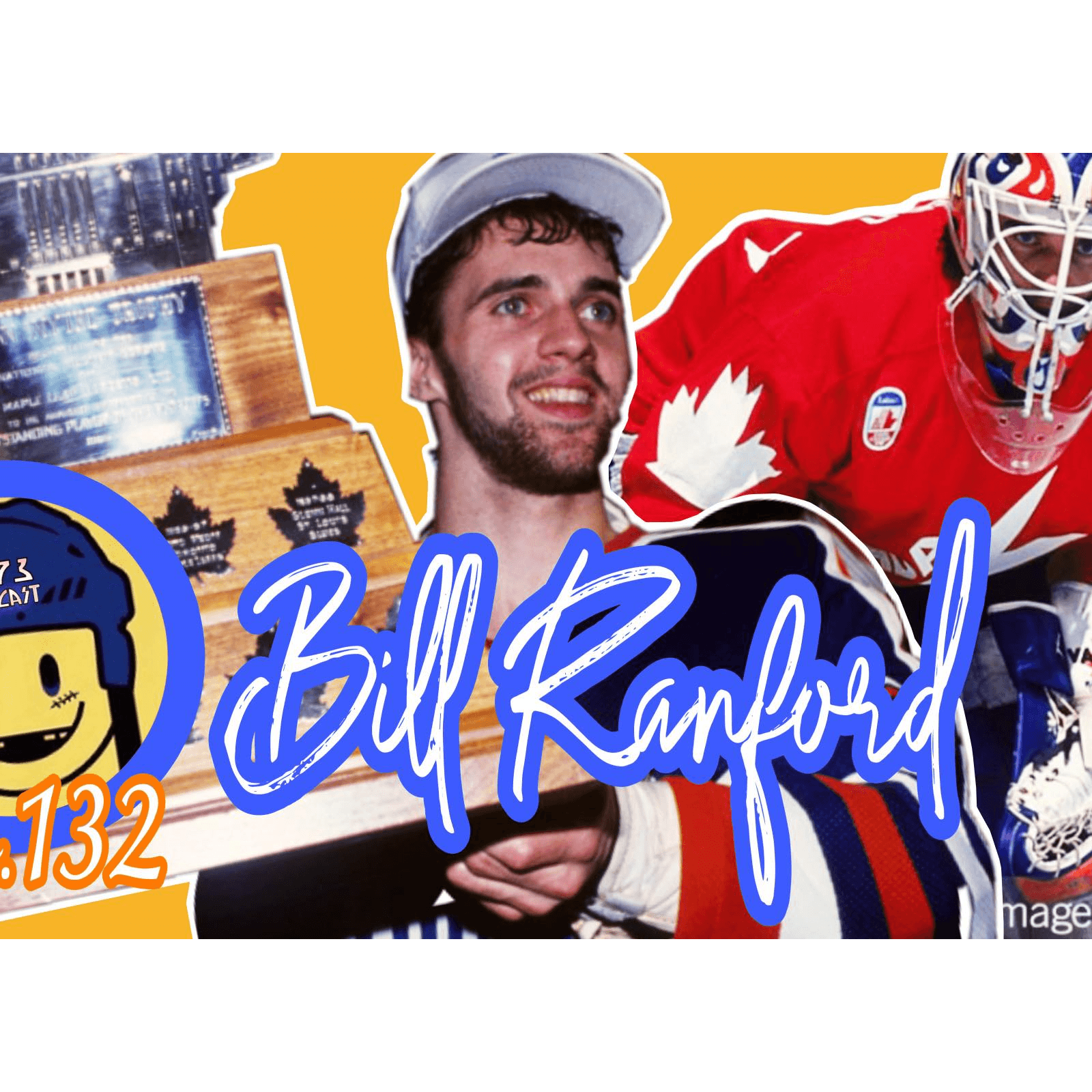 1973 Podcast Episode 132 “From Oilers Dynasty to Team Canada Gold – Bill Ranford Unmasked” NHL