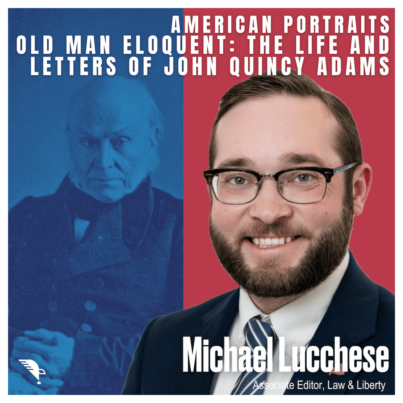 Old Man Eloquent: The Life and Letters of John Quincy Adams