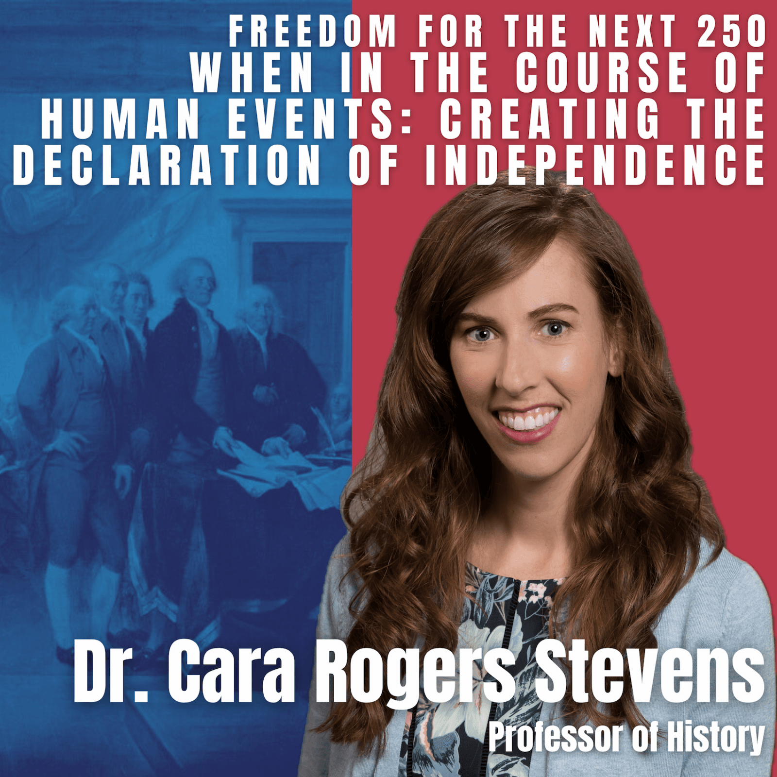 When in the Course of Human Events: Creating the Declaration of Independence