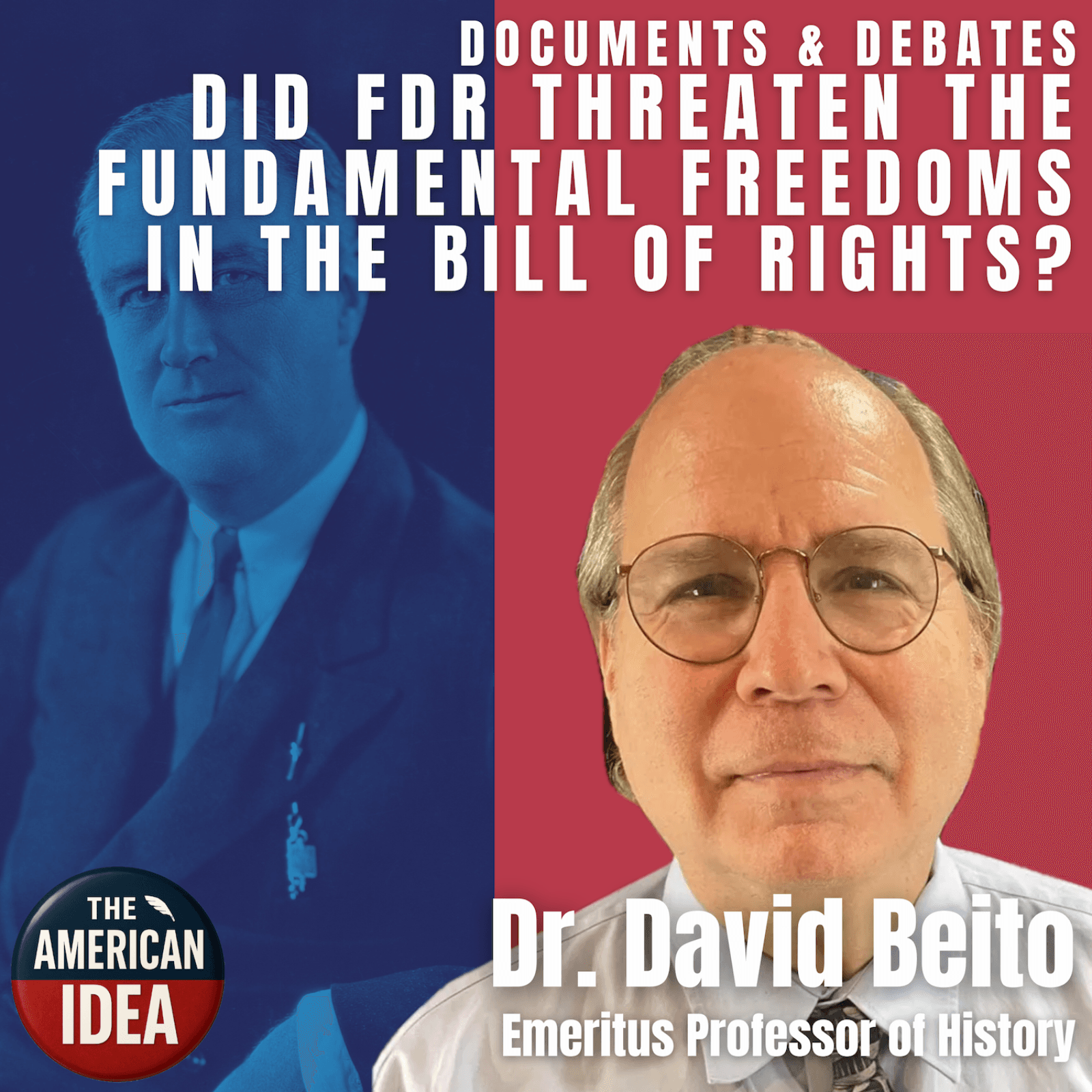 Did FDR Threaten the Fundamental Freedoms in the Bill of Rights?