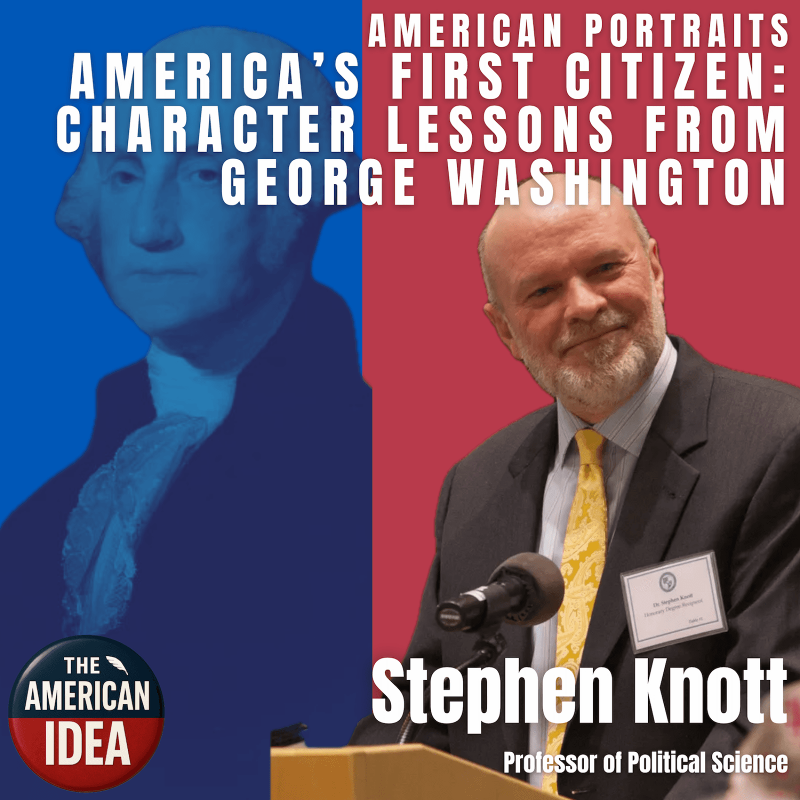 America's First Citizen: Character Lessons from George Washington