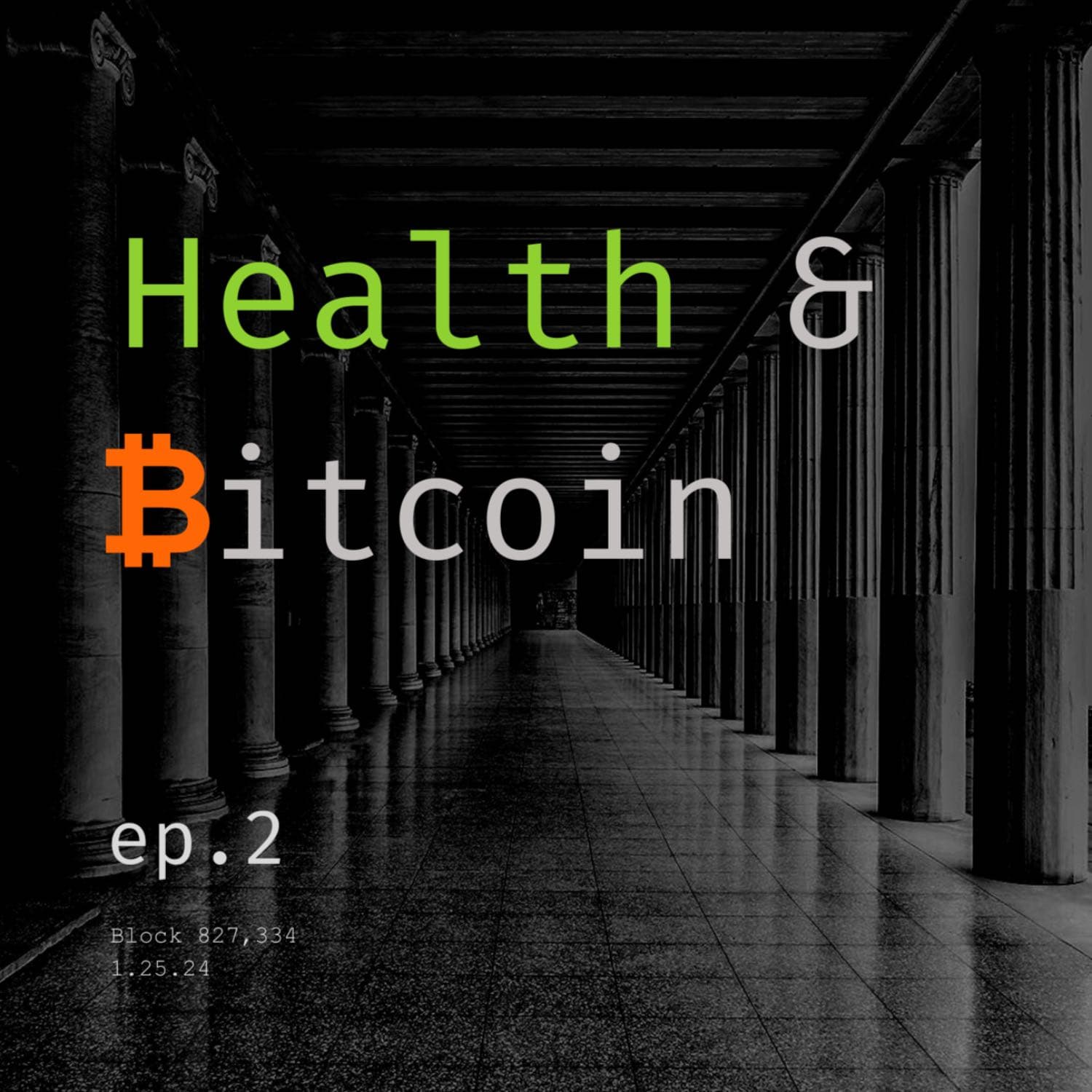 Health & Bitcoin ep.2 with Tristan Scott