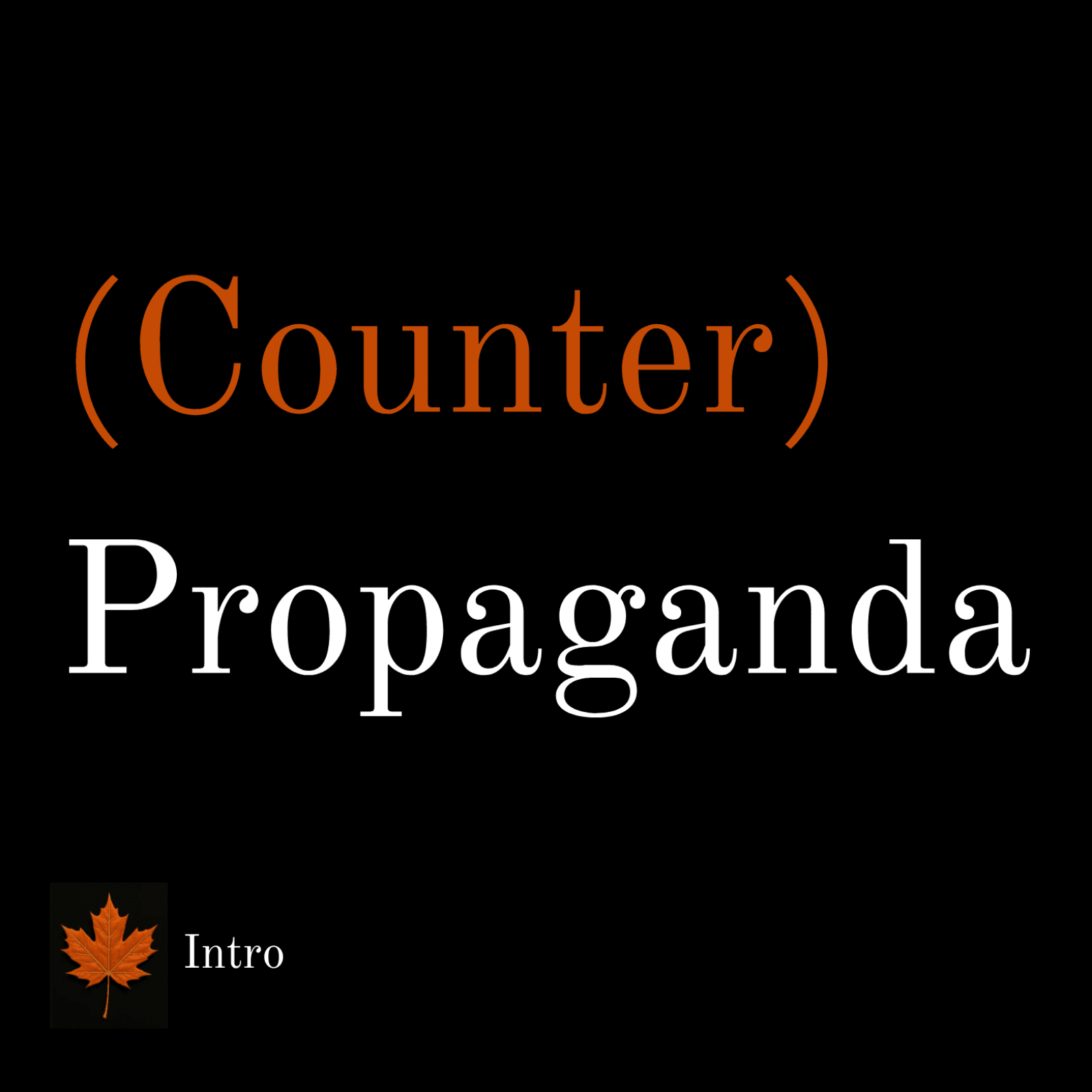 (Counter)Propaganda Intro