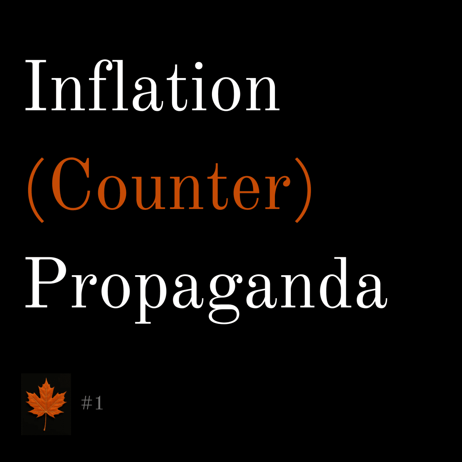Ep.1 - Inflation (Counter)Propaganda