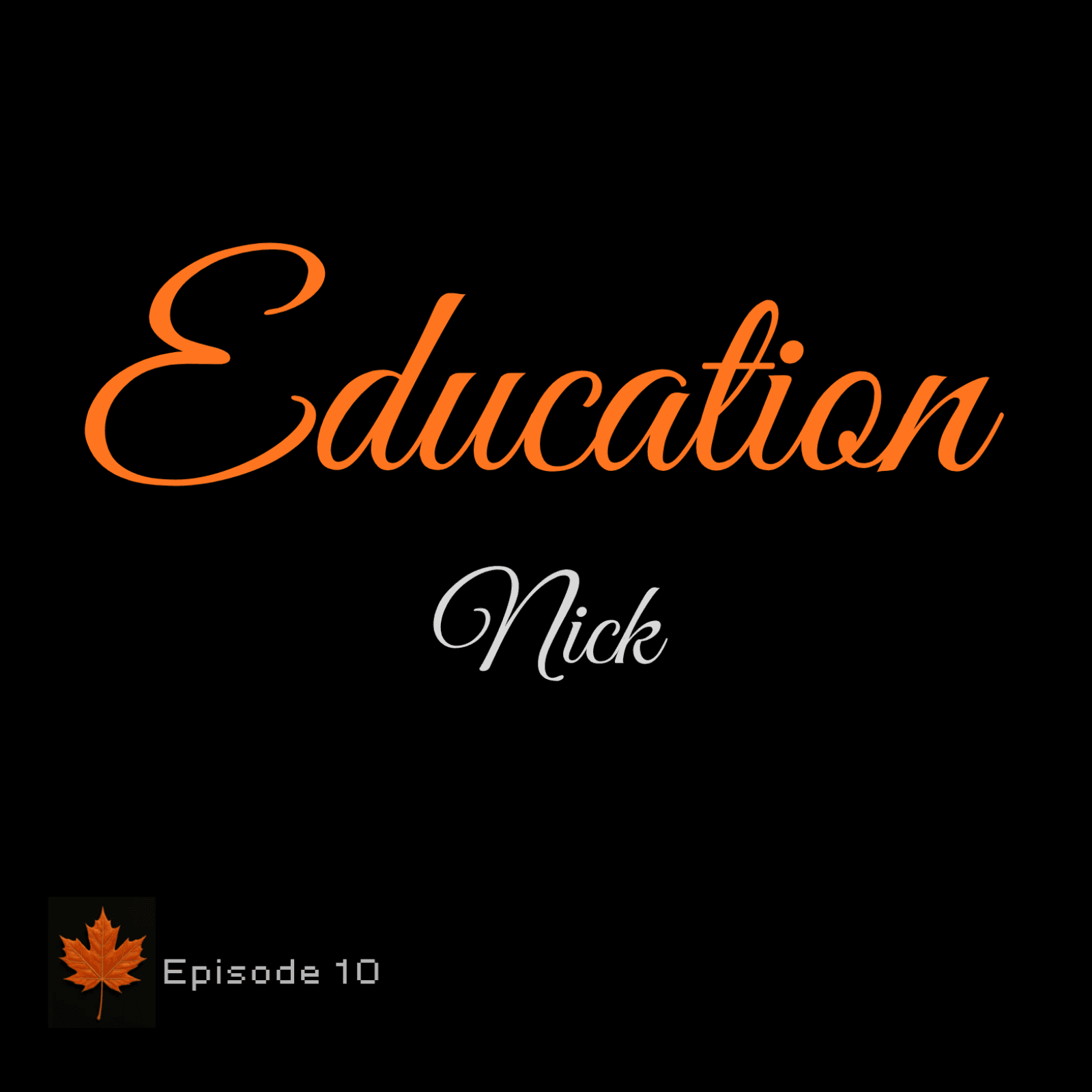 Ep.10 - Education