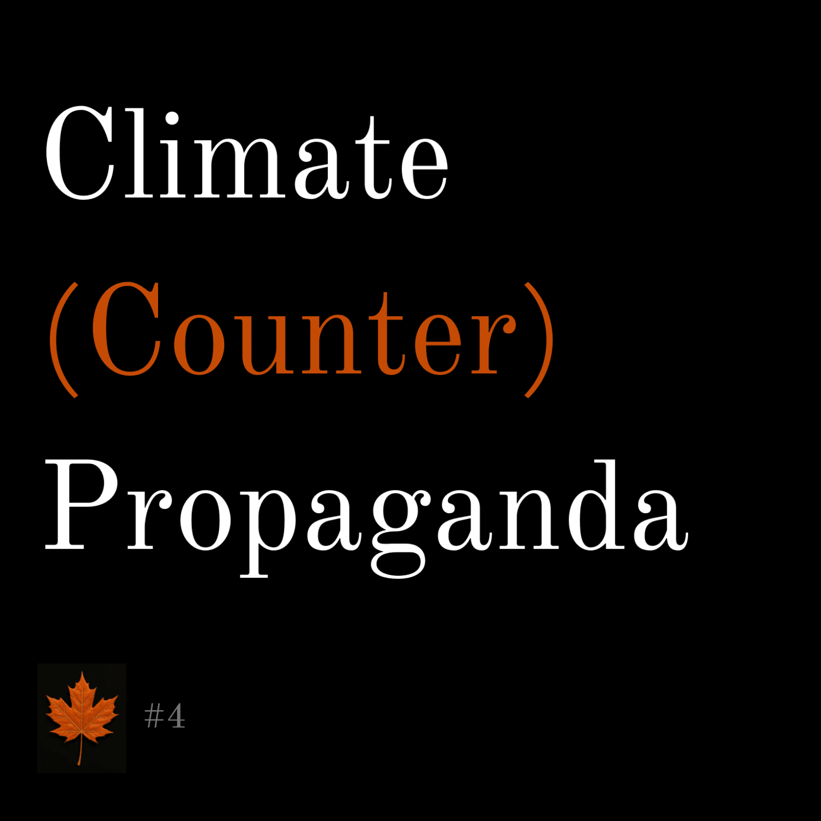 Ep.4 - Climate (Counter)Propaganda