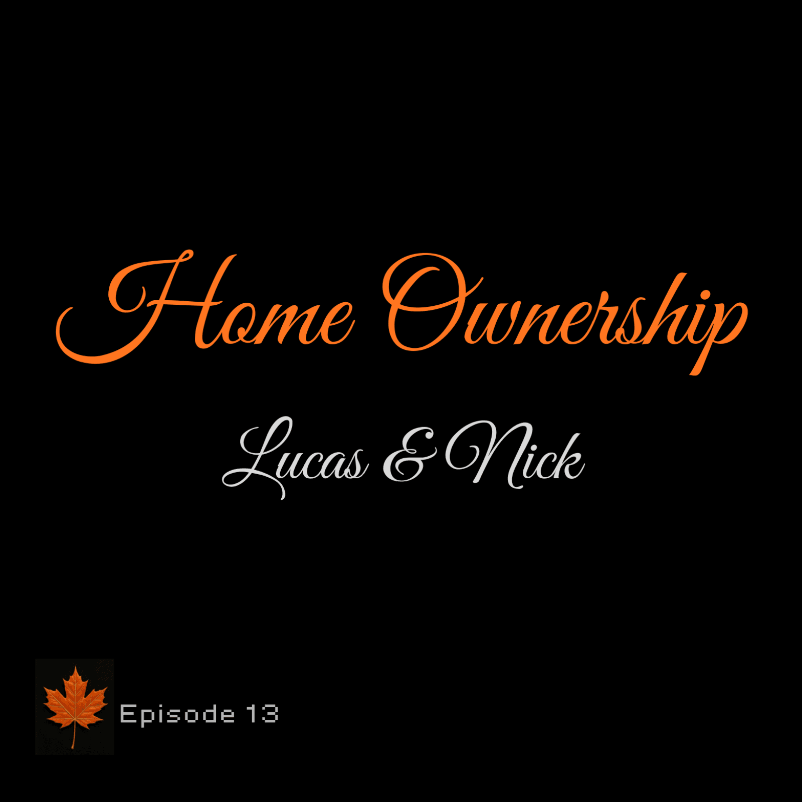 Ep.13 - Home ownership