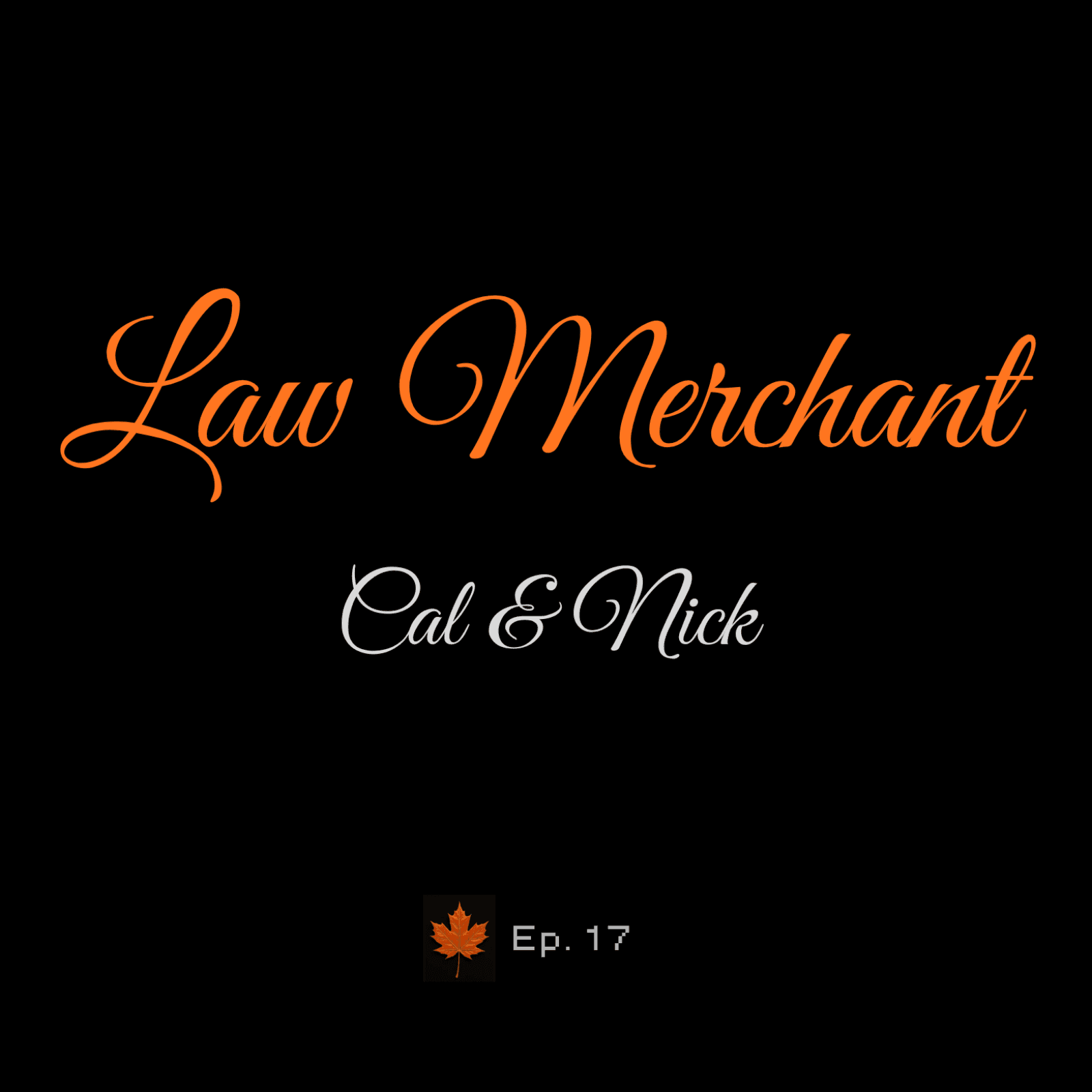 Ep.17 - Law Merchant